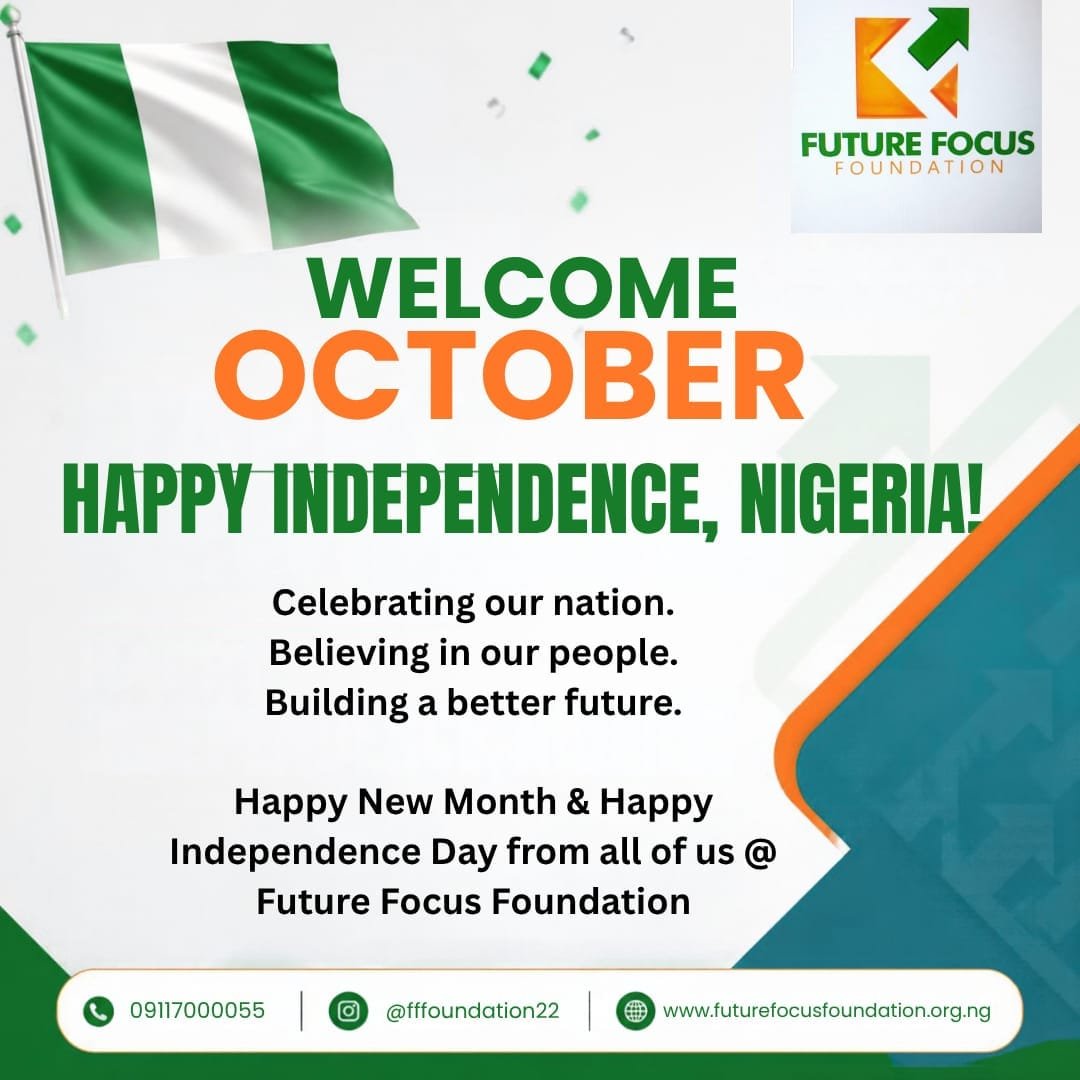 fffoundation22's tweet photo. Future Focus Foundation wishes you a Happy New Month and a Happy Independence Day!🇳🇬
 
May October be a month of purpose, possibilities, visible progress and positive impact.
 
#NigeriaAt66 #HappyIndependenceDay
#HappyNewMonth
#ABetterFutureForAll #FutureFocusFoundation https://t.co/sCzO3wRcvB