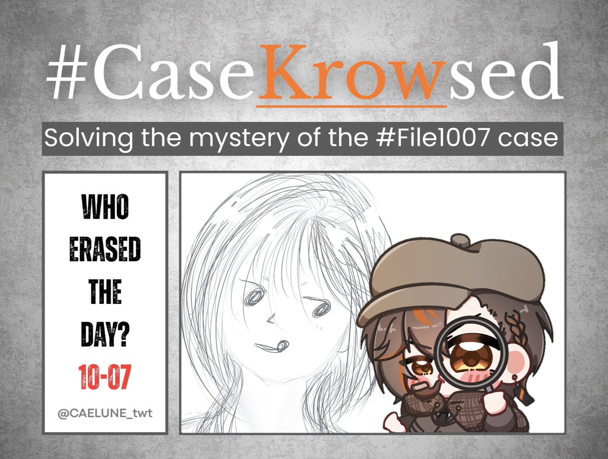 Naviazhou's tweet photo. Let's clear the case with detective Krow
#CaseKrowsed
#File1007 https://t.co/RQklv0uQsn