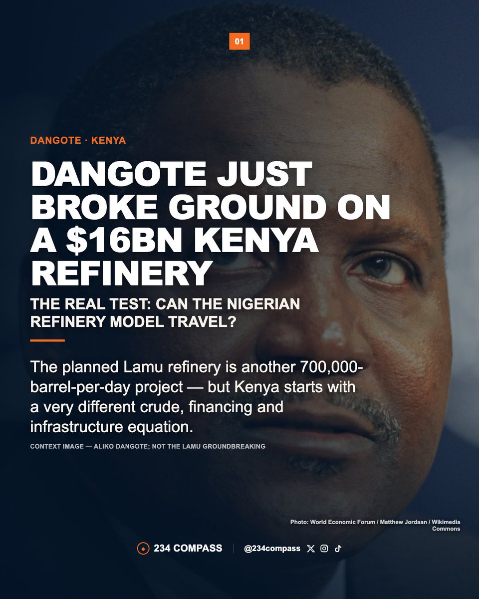234compass's tweet photo. Dangote is taking the refinery playbook beyond Nigeria.
A planned $16bn refinery in Lamu, Kenya is designed for 700,000 barrels per day — roughly the same scale as Dangote’s refinery in Nigeria.
But the headline capacity is only the beginning.

#Dangote #Kenya #Lamu #Refinery https://t.co/OMyU9A10RH