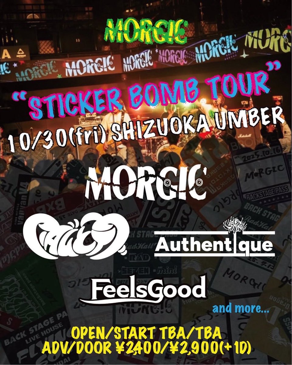 Authent1que_'s tweet photo. ライブ解禁!!
⁡
10/30(fri)  静岡UMBER
⁡
MORGIC
"STICKER BOMB TOUR"
⁡
w/
MORGIC
Feels Good
アダムとイヴ
⁡
and more...
⁡
OPEN/START  TBA/TBA
ADV/DOOR  2400/2900(+1D)
⁡
取り置きDMにてお待ちしてます！ https://t.co/ev5Craa4le