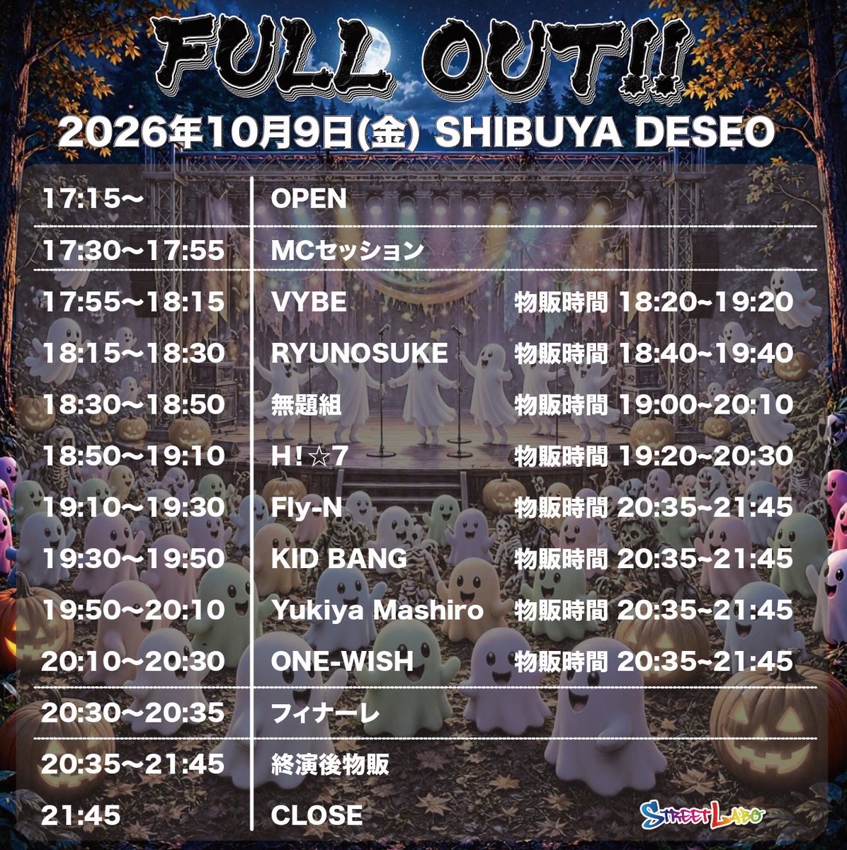 SL_EVENT_info's tweet photo. 10/9(金)開催『FULL OUT!!』💪

本日10/1(木)22時より先着チケット販売開始!
🎫 https://t.co/9i7RJ7wgfG

そして当日のタイムテーブルも公開❗️

ここから更に大きな舞台へ羽ばたいていく出演者たちの全力パフォーマンスをお見逃しなく🪽✨

小学生以下(U12)は入場無料🆓

#fullout #Oshifes #GGI2027 https://t.co/6yiH3TFVvt