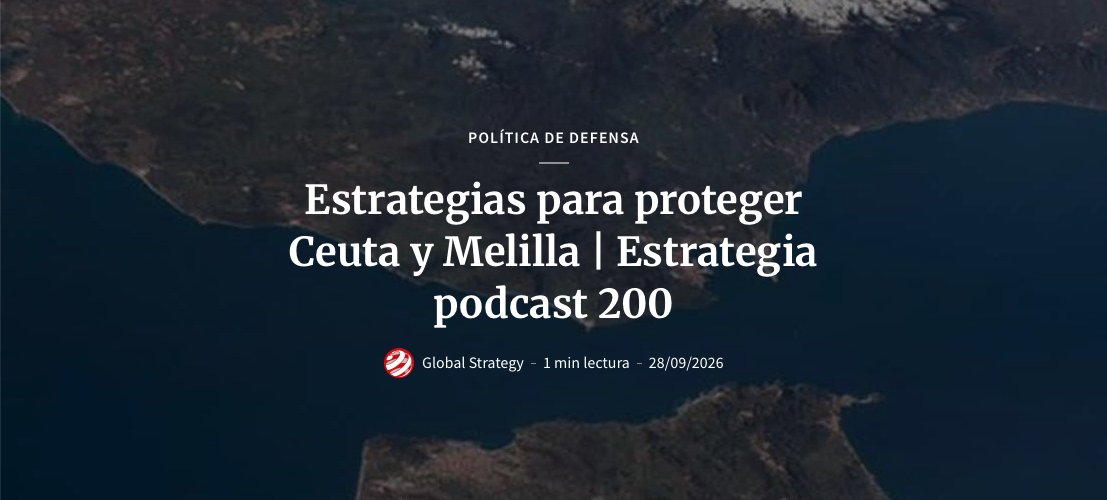 LuisdelaCorteIb's tweet photo. Serie de tres episodios del podcast Estrategia dedicadas a la invasión y crisis de Ceuta. Muchas gracias a @JavierJordanE y a mis dos compañeros de exposición, @AlbertoBueno_ y el teniente general (ret.) Francisco Gan Pampols. Los tres podcasts en https://t.co/ZF6RWuLna1 https://t.co/98cQ79qwig