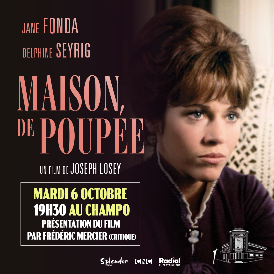 SplendorFilms's tweet photo. À l'occasion de la sortie de MAISON DE POUPÉE de Joseph Losey, venez découvrir le film présenté par Frédéric Mercier, critique pour le @CercleCanalplus et à @RevuePositif
Découvrez les secrets d'un film trop longtemps invisible.
Mardi 6 octobre - 19h30 au Cinéma le Champo https://t.co/yxvCJjilNC