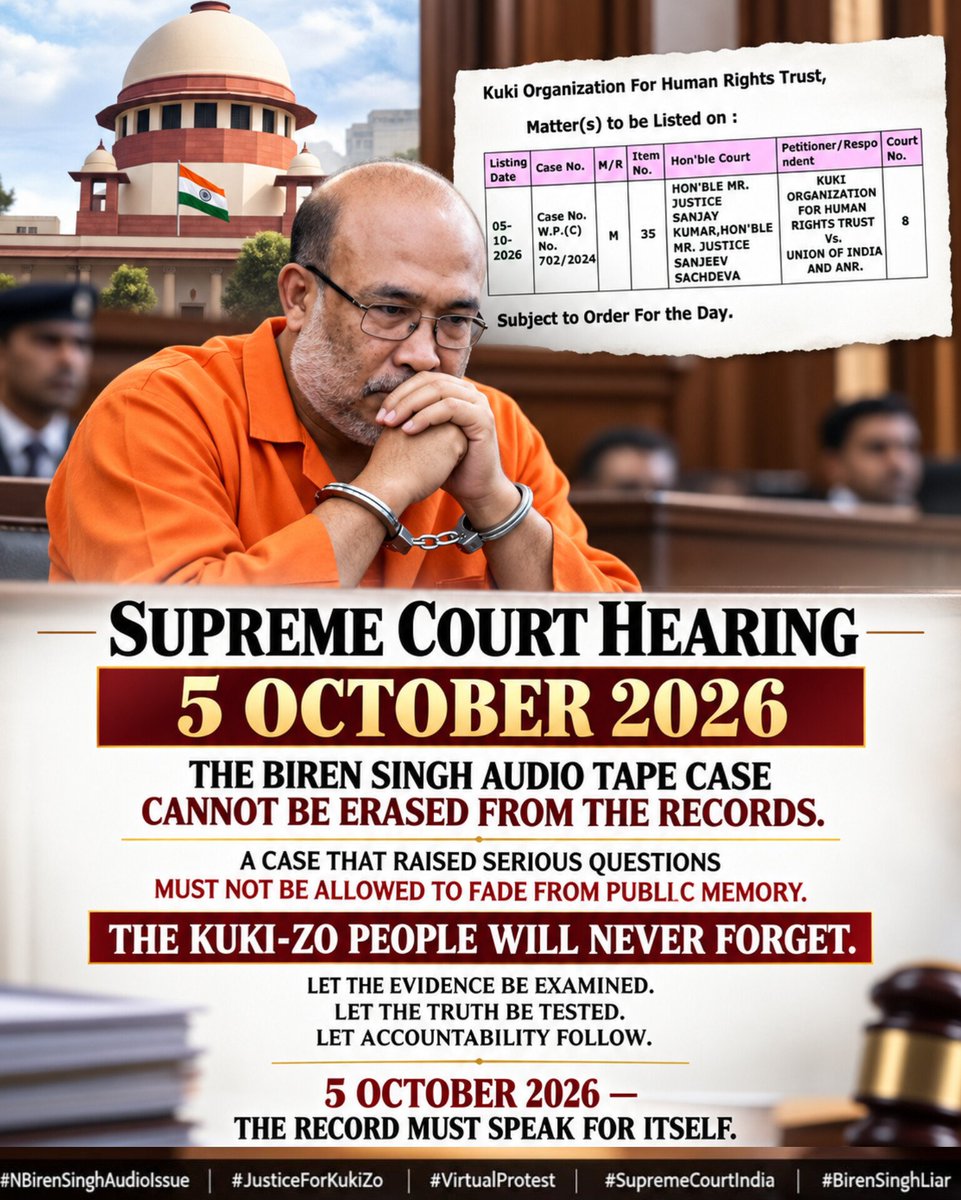 kukigrand2026's tweet photo. #BREAKINGNEWS
The Biren Singh audio tape case must not fade from public memory. As the Supreme Court hearing approaches on 5 October 2026, let the evidence be examined, the truth be tested, and accountability be pursued.

#NBirenSinghAudioIssue #JusticeForKukiZo
#VirtualProtest https://t.co/pdmAXKwTsC