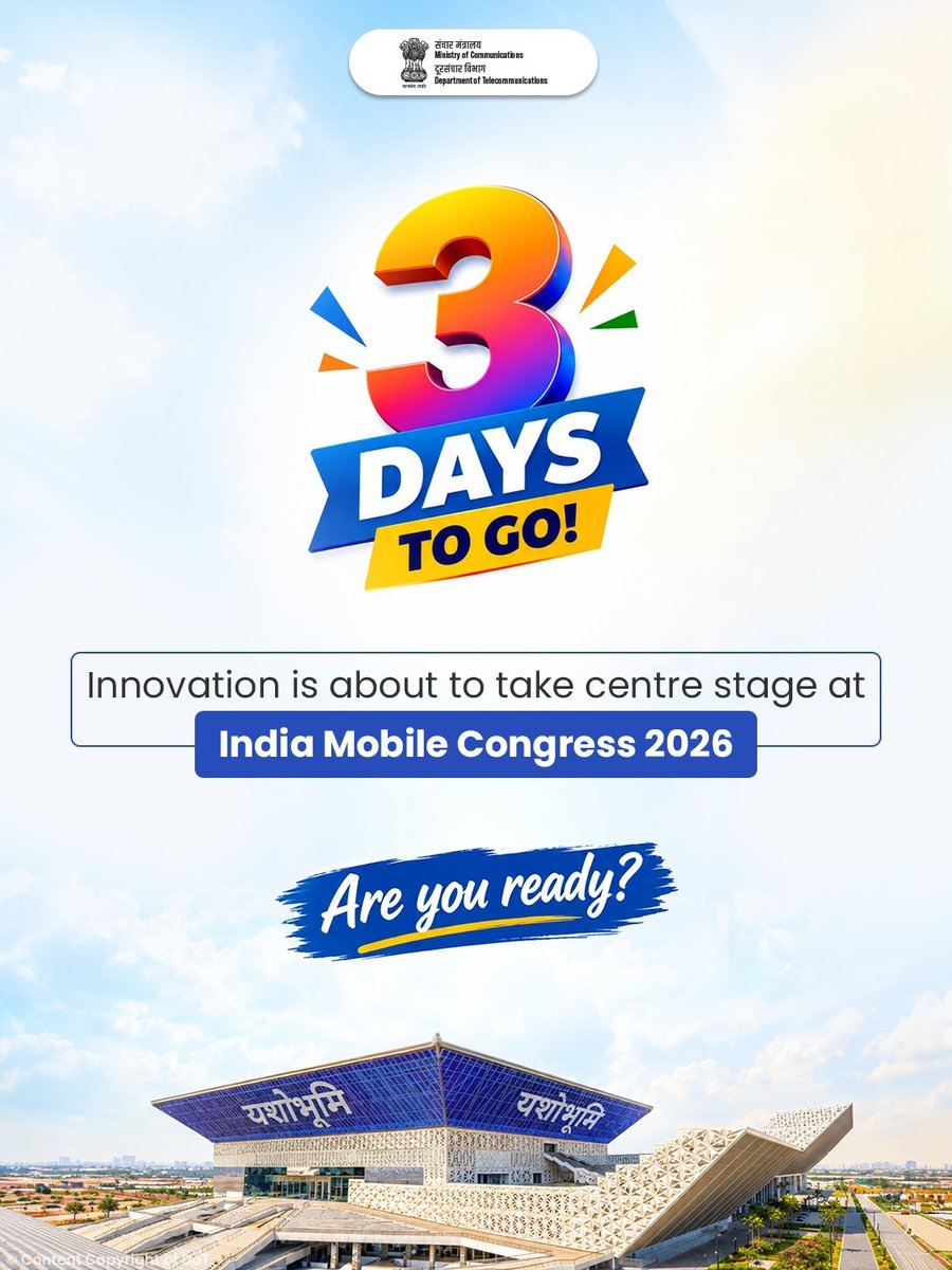DoT_India's tweet photo. 3 DAYS TO GO!
India Mobile Congress 2026 is ready to bring ideas, innovation and the future of technology to centre stage.
From emerging technologies to next-gen connectivity, get ready for what’s next.
#IMC2026 #IndianMobileCongress #DigitalIndia #Telecom #DoT
@JM_Scindia @PemmasaniOnX @PIB_India @pib_comm @DDNewslive