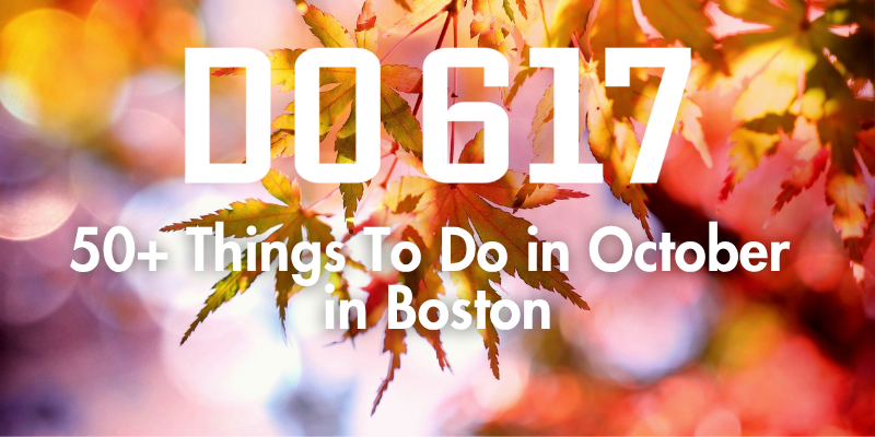 Do617's tweet photo. October is here and staying home feels like a waste of perfectly good sweater weather. Throw on another layer and grab a chai latte; we picked out 50+ events so you can skip the planning and start ghosting your responsibilities.

https://t.co/hzSuQf4P1z https://t.co/E3Zssqy5rJ