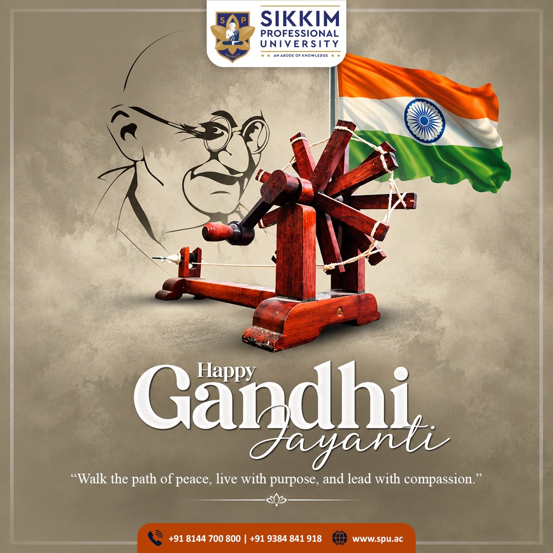 SPUSikkim's tweet photo. On Gandhi Jayanti, Sikkim Professional University remembers Mahatma Gandhi and his enduring message of truth, non-violence, peace and compassion.

Let us carry these values forward and inspire positive change in society.

Happy Gandhi Jayanti! 🌿

#GandhiJayanti #NonViolence https://t.co/tqlM8YqATa