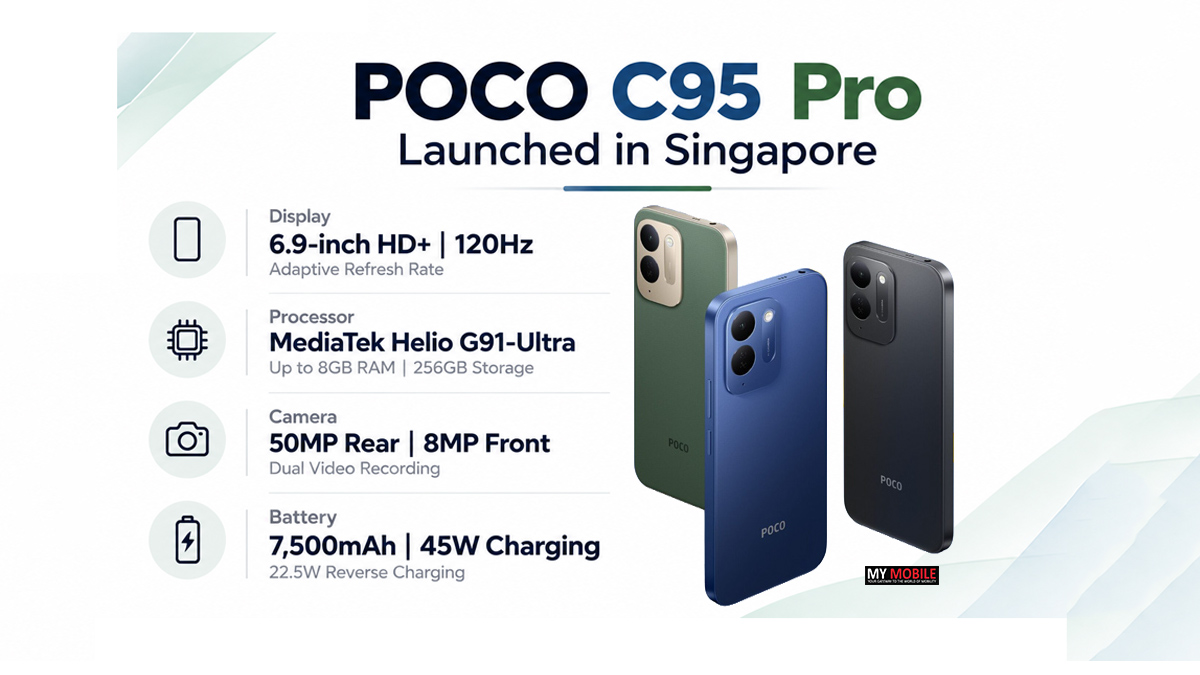 MyMobile_India's tweet photo. 📱 POCO C95 Pro Launched With 7,500mAh Battery
💰 Starts at S$169
📺 6.9" HD+ 120Hz display
⚡ Helio G91-Ultra
📸 50MP rear + 8MP selfie
🔋 7,500mAh + 45W charging
🤖 HyperOS 3 + Android 16
#POCOC95Pro #POCO #TechNews #MyMobileIndia
Read More: https://t.co/AMUCZU13KX https://t.co/5FiUSayJOg