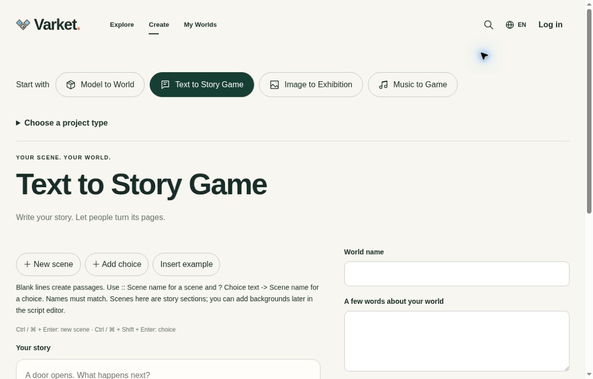 Varketcc's tweet photo. Your story. The player’s next move.
Varket’s refreshed creation page is live. 
Turn your own writing into a branching story game with scenes and choices. No AI tokens needed for this text-to-game workflow.
Start here: https://t.co/W4SJLLJ8aP https://t.co/qtjOS4t2rw