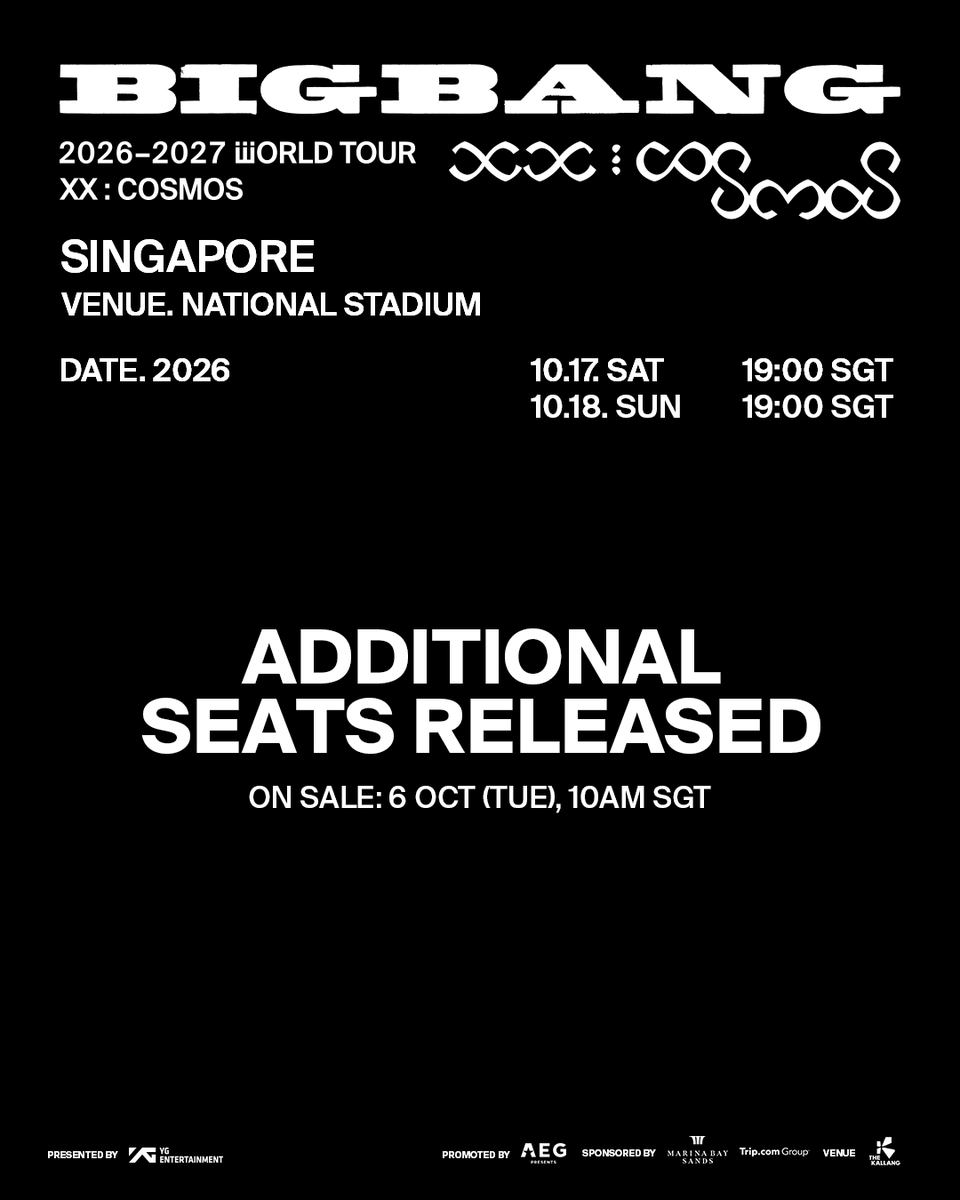 aegpresentsasia's tweet photo. 𝘼𝙙𝙙𝙞𝙩𝙞𝙤𝙣𝙖𝙡 𝙎𝙚𝙖𝙩𝙨 𝙍𝙚𝙡𝙚𝙖𝙨𝙚𝙙

https://t.co/rLCVOdfJ1f -  tickets go on sale on Tuesday, 6 Oct, 10AM SGT onwards. 🌟

𝗕𝗜𝗚𝗕𝗔𝗡𝗚 𝟮𝟬𝟮𝟲-𝟮𝟬𝟮𝟳 𝗪𝗢𝗥𝗟𝗗 𝗧𝗢𝗨𝗥 < 𝗫𝗫 : 𝗖𝗢𝗦𝗠𝗢𝗦 > 𝗜𝗡 𝗦��𝗡𝗚𝗔𝗣𝗢𝗥𝗘
📅  17 October (Sat) & 18 October (Sun) 
📍 National Stadium 
🔗 https://t.co/uCJl7WBg50 

#BIGBANG #COSMOS_WORLD_TOUR #COSMOS_WORLD_TOUR_IN_SINGAPORE #BIGBANG_IS_BACK #20thAnniversary #YG #AEGPresentsAsia