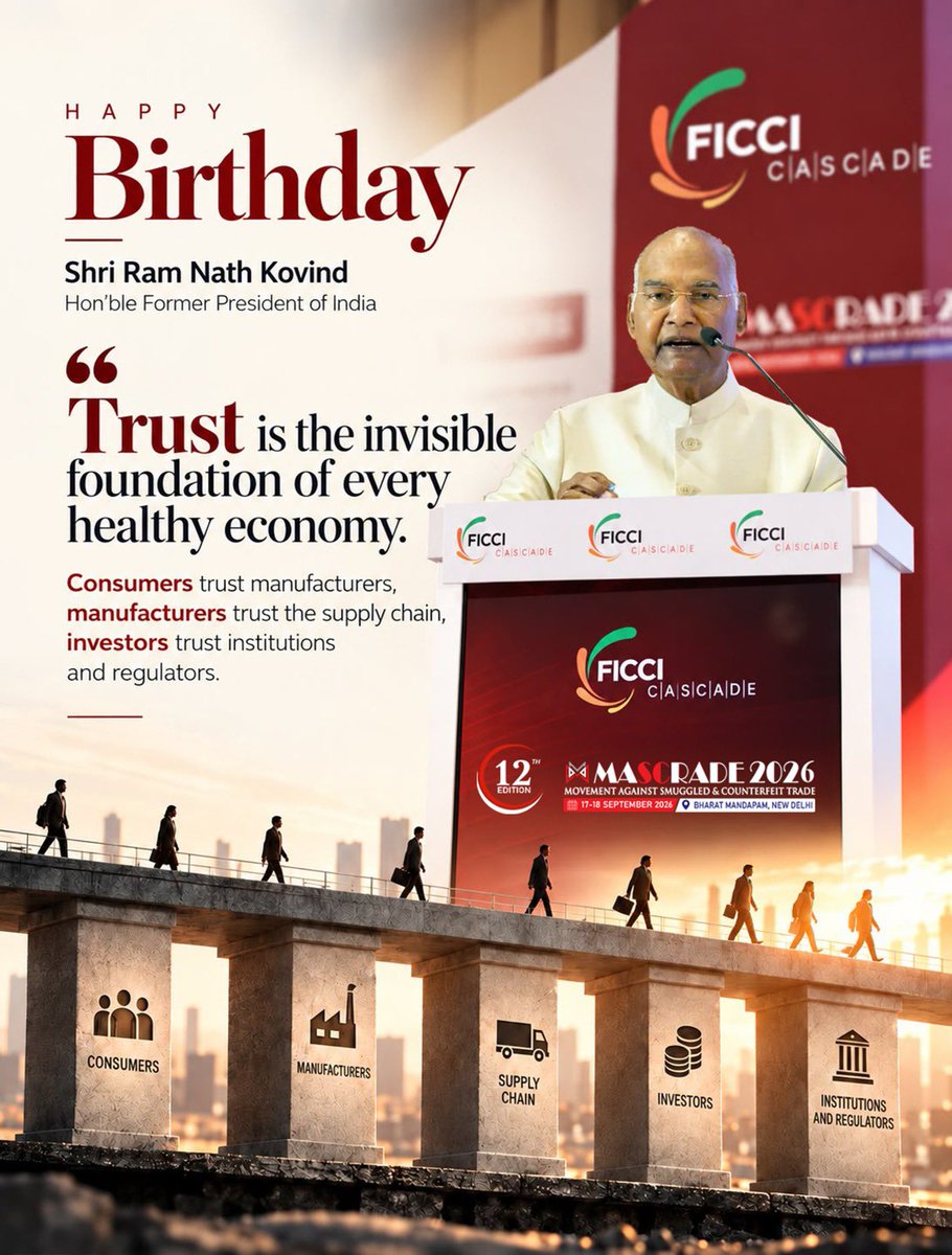 Cascadeglobal's tweet photo. On his birthday, FICCI CASCADE extends its warm wishes to Shri Ram Nath Kovind, Hon’ble Former President of India.

His message on trust and its role in a healthy economy is especially relevant in the fight against illicit trade and smuggling, where protecting legitimate businesses, consumers, livelihoods and the wider economy requires collective responsibility and confidence in the formal market.

Wishing Shri Ram Nath Kovind a very happy birthday.