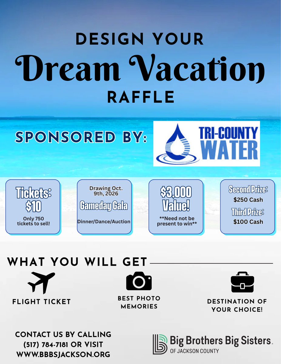 TonyBBBS's tweet photo. Not much time left to enter the Dream Vacation Raffle (only 750 sold) time &amp; tickets are running out. Buy your @BBBSJACKSONMI ticket ($10) Venmo, PayPal, Credit Card, call our office at 784-7181. Winning ticket drawn 10/09/26 Thank you Tri-County Water!  @JacksonYMCA @hhjr79 https://t.co/2CF3bPZfUh