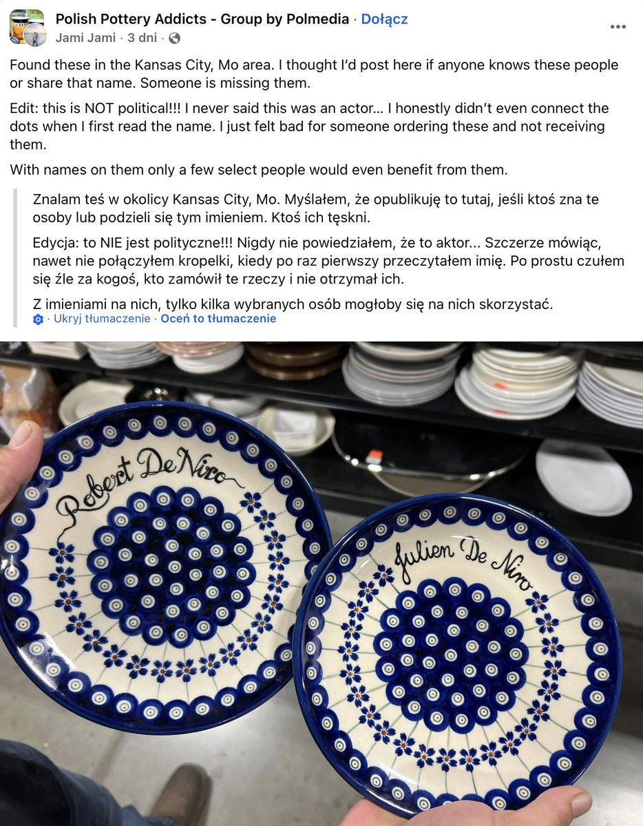 Karol1669024's tweet photo. ALE WTOPA XD

Czy wiedzieliście, że personalizowany prezent dla Roberta De Niro z Polski skończy w amerykańskim second-handzie? 

I przyznam, że mam po tej historii trochę mieszane odczucia do aktora.

W listopadzie 2025 roku De Niro odwiedził Warszawę z okazji 5-lecia Nobu Hotel. Dostał wtedy specjalnie wykonane talerze z Zakładów Ceramicznych „Bolesławiec”. 

Nie jakieś przypadkowe naczynia z półki przygotowano je na zamówienie, a na talerzach znalazły się nazwiska Roberta i jego syna Juliana.

Niecały rok później ktoś wypatrzył te talerze w sklepie z używanymi rzeczami w Kansas City. Zdjęcia trafiły na facebookową grupę miłośników polskiej ceramiki i szybko połączono fakty.

Producent potwierdził, że to właśnie te naczynia, ale nie wie, jak znalazły się w second-handzie. Nie wiadomo, czy De Niro osobiście je oddał, więc nie ma co wydawać wyroku. 

Ale jakoś dziwnie się na to patrzy. Ktoś w Polsce przygotował wyjątkowy prezent, a kilka miesięcy później można go znaleźć między używanymi rzeczami