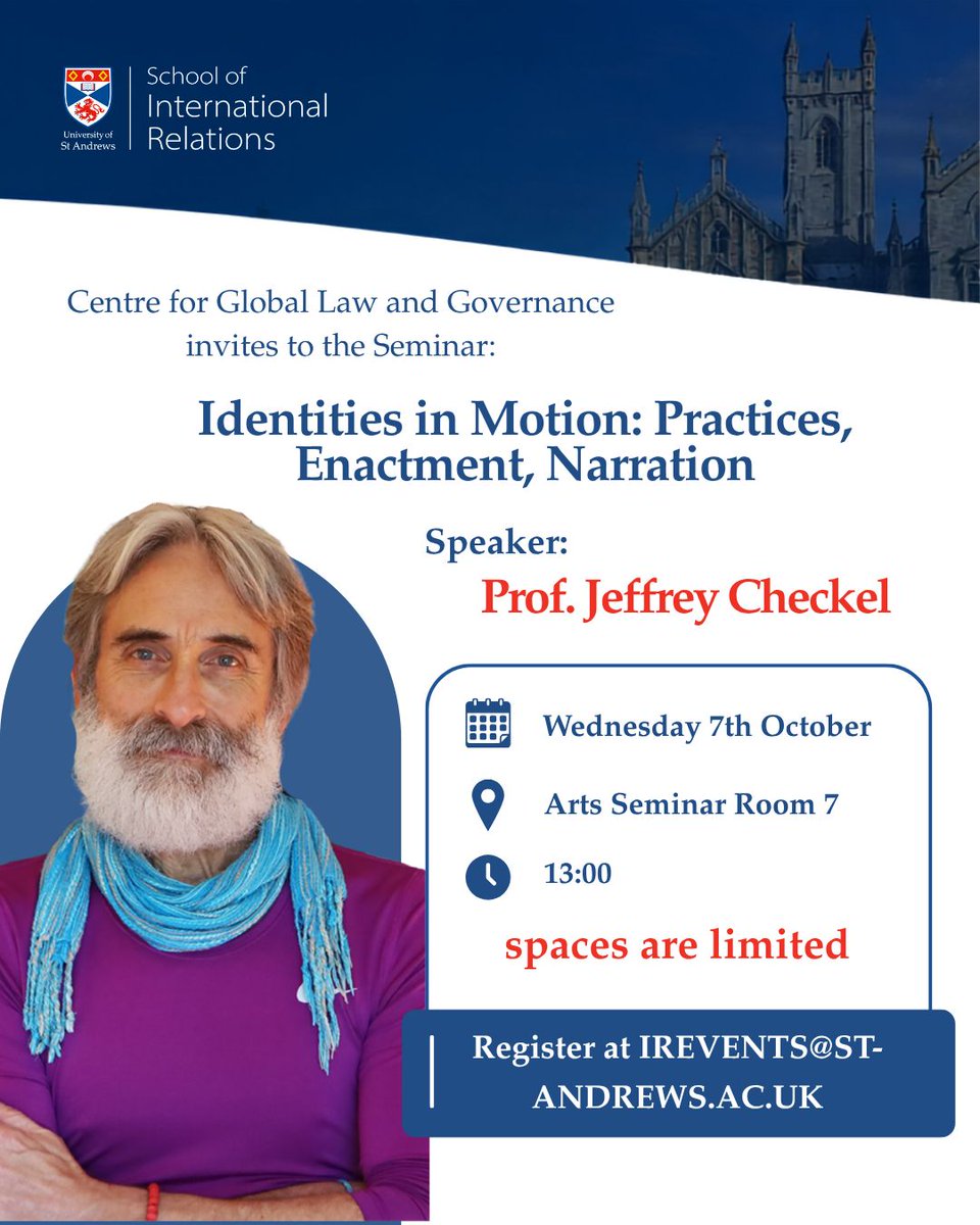StAndrewsIR's tweet photo. Join us on 7th October at 1pm for a talk by Professor Jeffrey Checkel: Identities in Motion: Practices, Enactment, Narration. Arts Seminar Room 7, St Andrews. Spaces are limited; register at irevents@st-andrews.ac.uk #StAndrews #InternationalRelations #UniversityOfStAndrews https://t.co/GwlYjcmtwj
