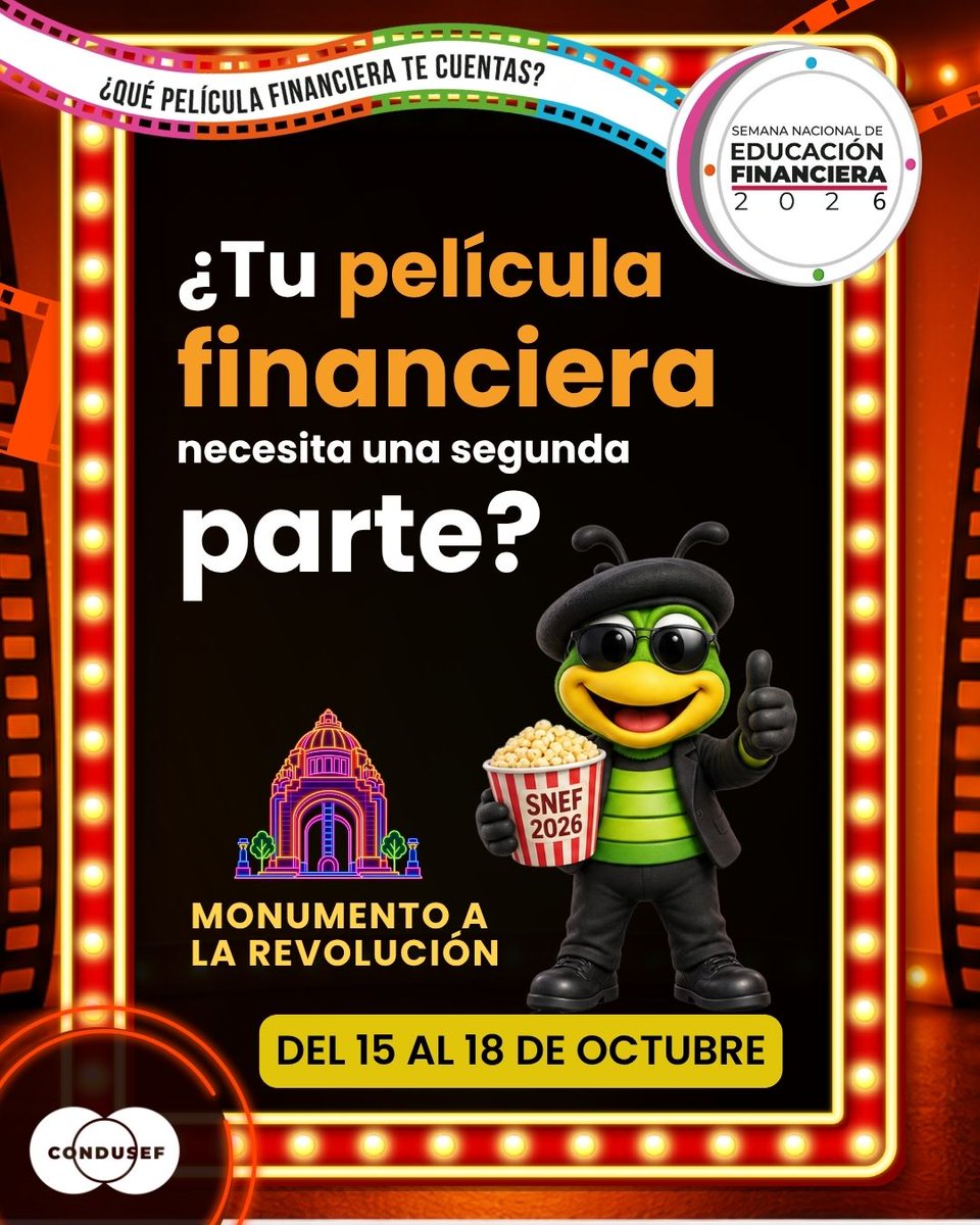CondusefMX's tweet photo. 🎬 ¡Cambia el guion!

✨ 🎞️La #SNEF2026 llega con talleres, actividades, stands y conferencias para que dirijas la película de tus finanzas.

📍 Monumento a la Revolución
📅 15 al 18 de octubre
⏰ 9 - 17 h🎟
️ ¡Entrada gratuita!

🔗 https://t.co/Fn0oxfx8sX

#EducaciónFinanciera https://t.co/c5s9YQMl25