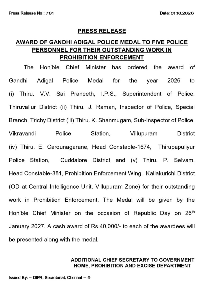tnpoliceoffl's tweet photo. மாண்புமிகு தமிழக முதலமைச்சர் அவர்கள், மதுவிலக்கு அமலாக்கப் பணியில் சிறப்பாக செயல்பட்ட 5 காவல்துறை பணியாளர்களுக்கு காந்தியடிகள் காவலர் விருது – 2026 -ஆம் ஆண்டுக்கான காந்தியடிகள் காவலர் விருது வழங்க உத்தரவிட்டுள்ளார்.

🔹 திரு. வ.வெ. சாய்பிரணீத், இ.கா.ப., காவல் கண்காணிப்பாளர், திருவள்ளூர்
🔹 திரு. ஜெ. ராமன், காவல் ஆய்வாளர், திருச்சி
🔹 திரு. க. சண்முகம், காவல் உதவி ஆய்வாளர், விழுப்புரம்
🔹 திரு. எ. கருணாகரன், தலைமைக் காவலர்-1674, கடலூர்
🔹 திரு. பெ. செல்வம், தலைமைக் காவலர்-381, கள்ளக்குறிச்சி

26.01.2027 – குடியரசு தினத்தன்று விருது வழங்கப்படும்.

ஒவ்வொருவருக்கும் ₹40,000 பரிசுத்தொகை.

Hon’ble Tamil Nadu Chief Minister orders the conferment of the Gandhi Adigal Police Medal – 2026 on five police personnel for their outstanding work in prohibition enforcement.

🔹 Thiru. V. V. Saipraneeth, IPS – Superintendent of Police, Tiruvallur
🔹 Thiru. J. Raman – Inspector of Police, Tiruchirappalli
🔹 Thiru. K. Shanmugam – Sub-Inspector of Police, Villupuram
🔹 Thiru. E. Karunagaran – Head Constable-1674, Cuddalore
🔹 Thiru. P. Selvam – Head Constable-381, Kallakurichi

The medals will be presented on Republic Day, 26.01.2027.

Cash prize of ₹40,000 for each awardee.

#GandhiAdigalPoliceMedal #TamilNaduPolice #ProhibitionEnforcement