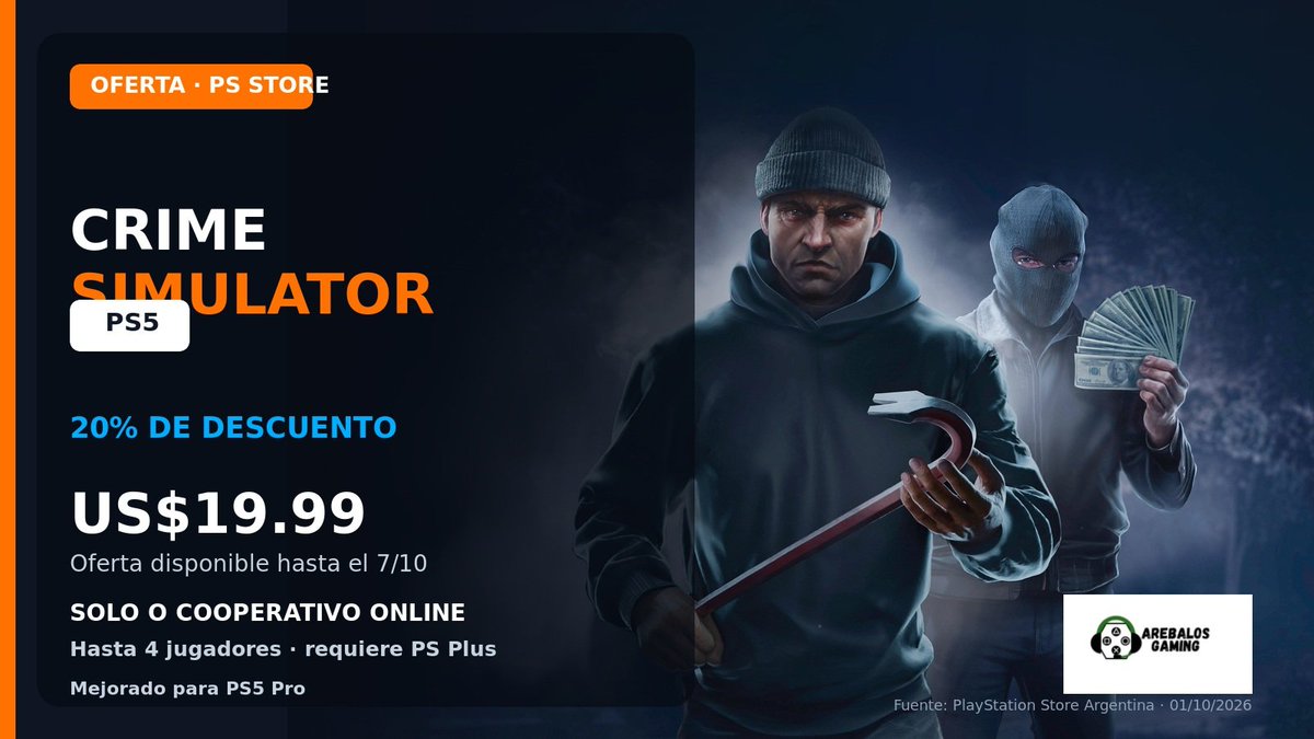 ArebalosGaming's tweet photo. 🚨 OFERTA PS5: CRIME SIMULATOR
20% de descuento: US$19.99 hasta el 7/10.
Jugalo solo o en cooperativo online de hasta cuatro jugadores. Requiere PS Plus y está mejorado para PS5 Pro.
¿Armás el golpe solo o en equipo? Seguinos y consultanos 
#PS5 #OfertasPlayStation https://t.co/W2AJlTOUJ9