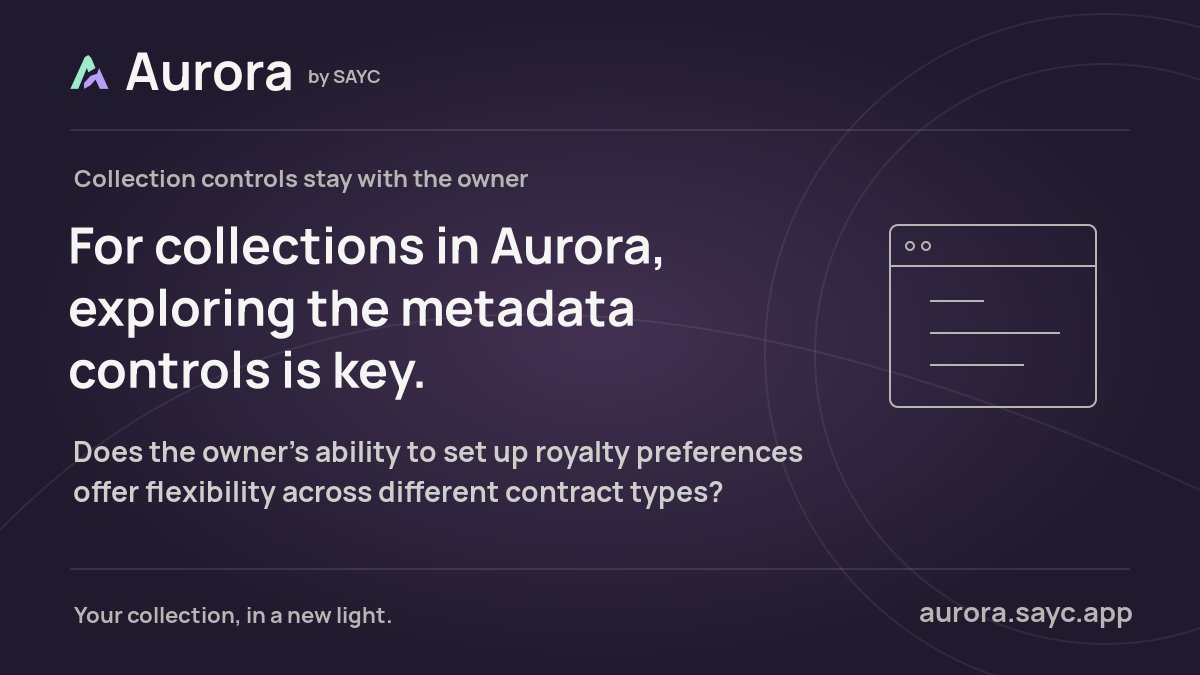 AuroraBySAYC's tweet photo. For collections in Aurora, exploring the metadata controls is key. Does the owner's ability to set up royalty preferences offer flexibility across different contract types? https://t.co/Qj8QEHvxum