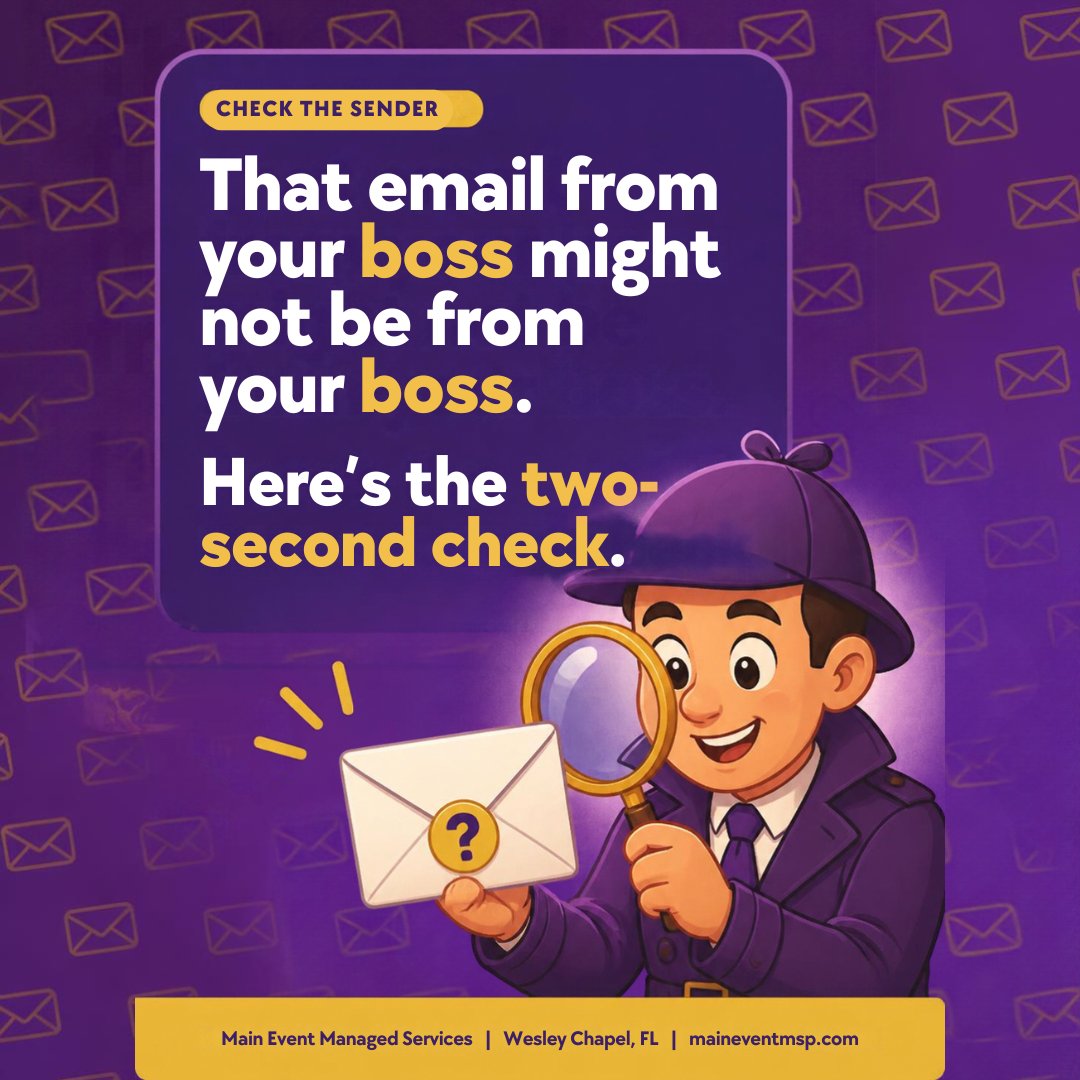 MainEventMSP's tweet photo. That email "from your boss" is only as trustworthy as the address behind the display name. Check the real sender before you act on anything urgent or money related. #EmailSecurity https://t.co/bnvHbpVyeL