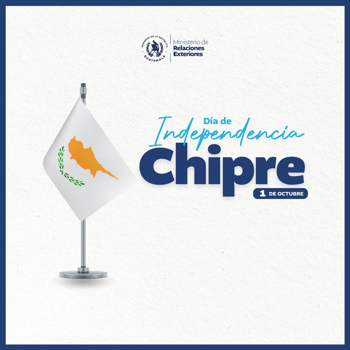 MinexGt's tweet photo. 🇬🇹🤝🇨🇾 | Guatemala saluda y felicita al Pueblo y Gobierno de #Chipre en ocasión de su Día de Independencia. #RelacionesConElMundo

@CyprusMFA https://t.co/r1hjTsn2Vx