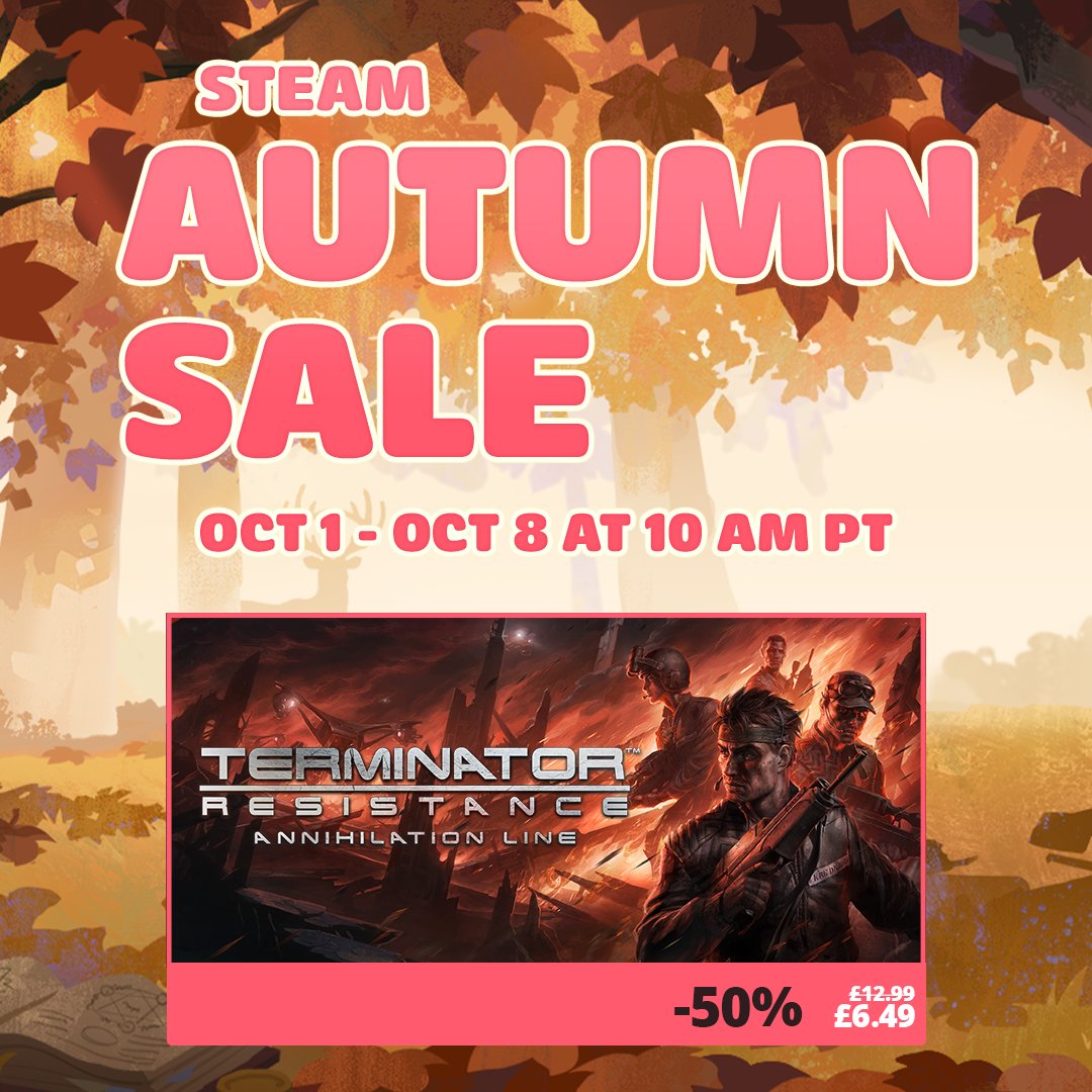 Reef_Games's tweet photo. 🍂The Autumn Steam sale is here and the future is calling your name!

Whether you're fighting alongside the Resistance or rewriting the events of Judgment Day, the battle starts here.

 Terminator 2D: NO FATE - https://t.co/wubKrWnJTd
 
Terminator: Resistance - https://t.co/od3fLAlbMu
 
Terminator: Resistance – Annihilation Line - https://t.co/t0cOl6Yt4l

Ready to take on Skynet? Grab them while you can — sale ends October 8 at 10AM PT