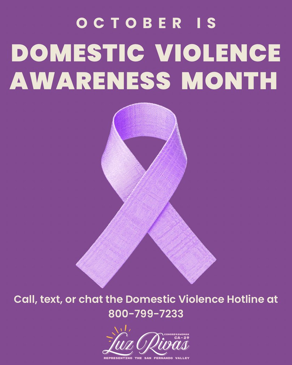 RepLuzRivas's tweet photo. October is Domestic Violence Awareness Month. 💜
 
1 in 3 women and 1 in 4 men in the United States experience domestic violence in their lifetime. Domestic violence can happen to anyone and is never the victim or survivor’s fault.
 
If you or someone you know is struggling or needs help, call or text the Domestic Violence Hotline at 800-799-7233 for free and confidential support. Help is available.