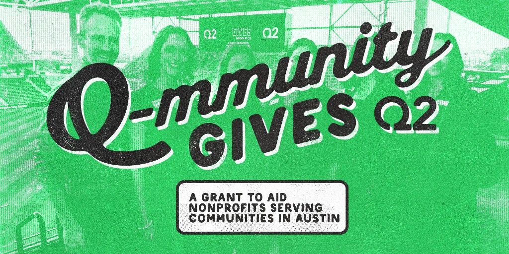 Q2_Software's tweet photo. We're excited to announce the sixth annual Q-mmunity Gives grant program, which supports nonprofits strengthening Central Texas.💚
 
@AustinFC and Q2 will award three $50,000 grants to nonprofit organizations. Applications are open through Oct. 15: https://t.co/ihOerpx71b https://t.co/qxThGIX9Nf