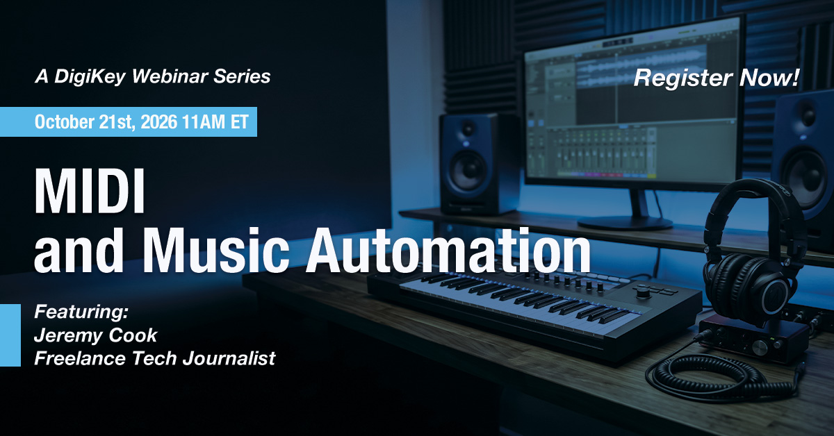 embedded_comp's tweet photo. "MIDI and Music Automation"
A @digikey Webinar Series
🗓️ October 21st, 2026 11AM ET
Join presenter — and musical experimenter — @JeremySCook to learn how you can put MIDI to work in your own musical automation experiments. Register Now!
https://t.co/CEiyu7nkfg https://t.co/mx8O42BGNK