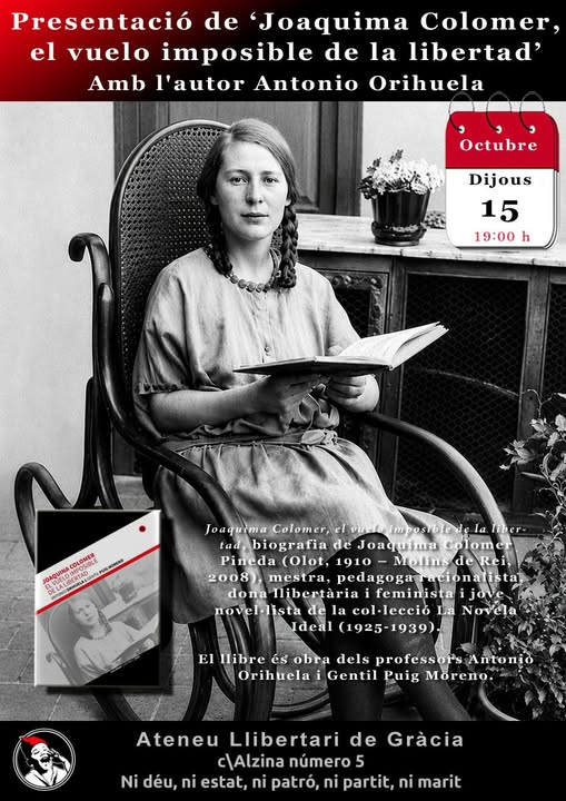 joseicaria's tweet photo. Presentació de Joaquima Colomer, el vuelo imposible de la libertad, biografia de Joaquima Colomer Pineda, mestra, pedagoga racionalista, dona  llibertària i feminista, a càrrec de l'autor Antonio Orihuela.
@ALLibGracia https://t.co/DY0WzapbHO