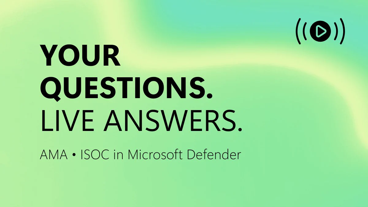 Text reads, Your Questions. Live Answers. A M A dot I S O C in Microsoft Defender. A play icon and sound waves are displayed on a green gradient background.