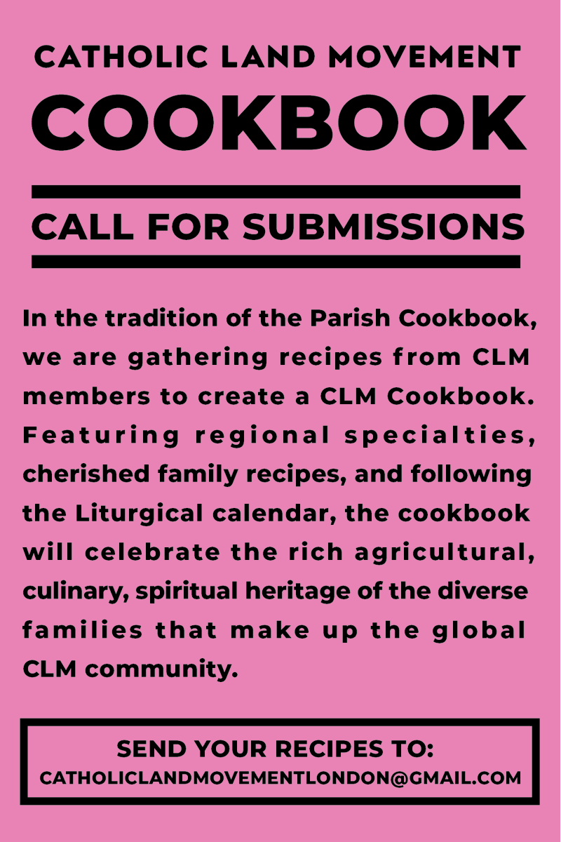 CatholicLand's tweet photo. ~Call for Submissions~

In the tradition of the parish cookbook, the Catholic Land Movement is putting together a CLM Cookbook, and we'd love to include your recipes! We're gathering regional specialties and cherished family recipes from CLM members worldwide, arranged to follow the liturgical calendar. 

The finished cookbook will celebrate the agricultural, culinary, and spiritual heritage of the families that make up the CLM community.

Send your recipes to catholiclandmovementlondon@gmail.com.
