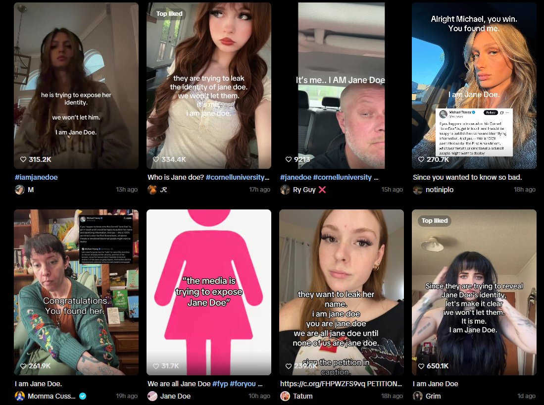 statusmaxxing's tweet photo. The Cornell 7 is the biggest news story we've had this year and the most viral thing to come from it is the I Am Jane Doe movement.

It started when people tried doxxing the Jane Doe's identity so people starting saying "I Am Jane Doe" to protect her.

Going insanely viral on tiktok and the tweet below has 3 million views in 12 hours.

https://t.co/3E0VCbAjHg