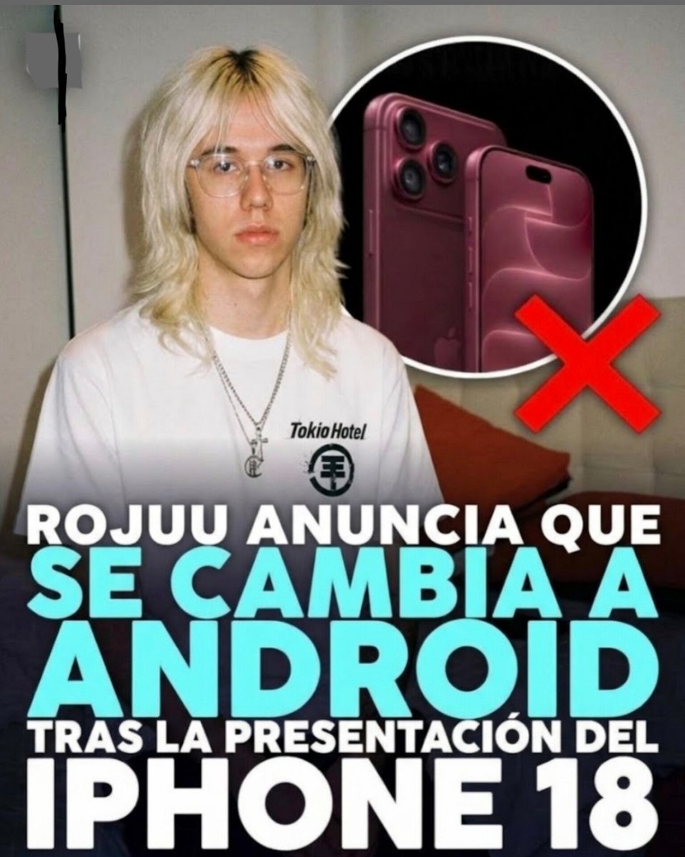 nicxssj_'s tweet photo. ⚠️🛑EXCLUSIVA MUNDIAL🛑⚠️
😯El artista español "Rojuu" ha dicho en sus últimas declaraciones: "No necesito el iPhone 18, me cambiaré a Android, a un modelo que sea menor que 18, esos tienen todo lo que necesito".🔥
Impactante, ¿verdad?🙀 https://t.co/zOLSchU0Tz