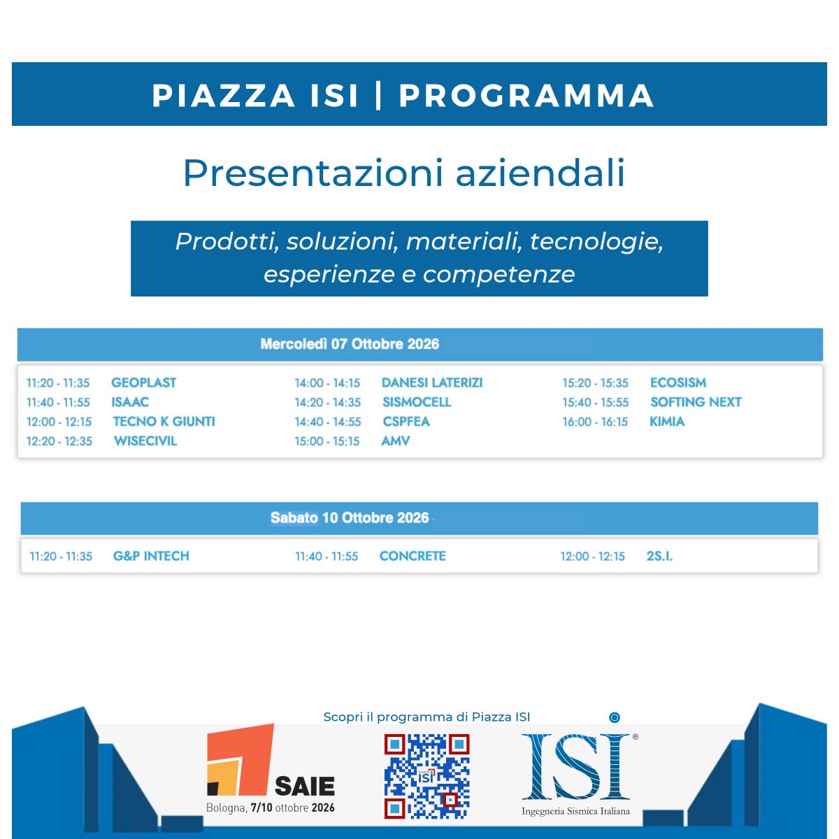 AssociazioneISI's tweet photo. Piazza #ISI a #SAIE Bologna 2026:
mercoledì 7 e sabato 10 ottobre spazio alle aziende associate, alle loro esperienze e alla condivisione di competenze.
Scopri di più al link
->> https://t.co/GQBgsewCFq
#IngegneriaSismicaItaliana #sismica https://t.co/lgtuVbKwHc