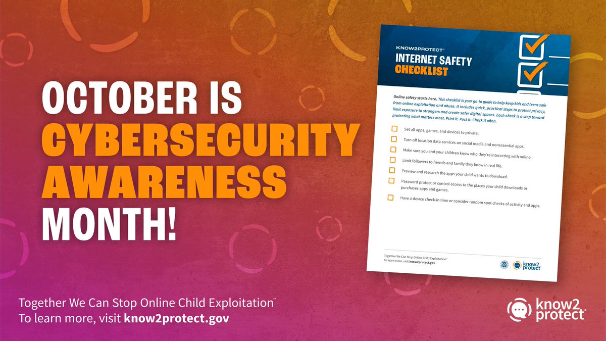 Know2Protect's tweet photo. As the Cybersecurity and Infrastructure Security Agency (@CISAgov) kicks off Cybersecurity Awareness Month, remember that safer digital spaces start with simple steps. 🔒  

Our free Internet Safety Checklist helps families protect kids and teens from online exploitation and abuse by strengthening privacy and limiting exposure to strangers. 

Print it. Post it. Check it often. ✅ Get the resource: https://t.co/WWcpgi9bG8  

#CybersecurityAwarenessMonth #CISA #Know2Protect