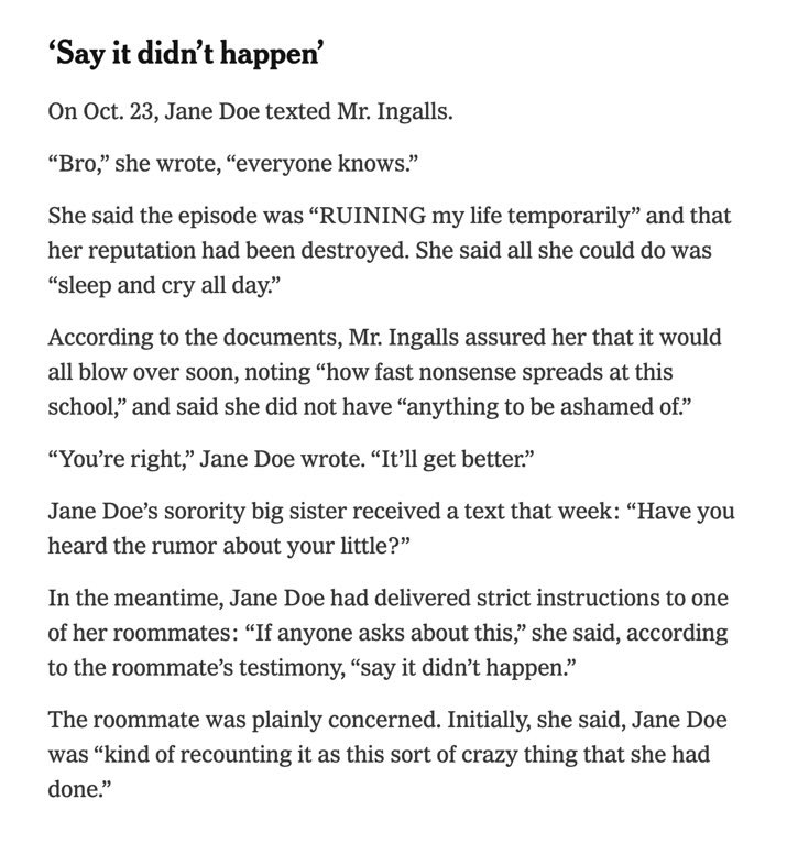 rawdogmillionar's tweet photo. From the NYT

- it ruined her reputation publicly 

- she tried to deny it happened

- in the early days she owned what happened entirely as something crazy she chose to do

- eventually she sees someone say she was raped, not a whore, while scrolling online

- “aha, a way out”

- starts increasingly implying she was a victim to test out the public reaction

- realizes it’s more sympathetic than “I’m sexually adventurous” and realizes it’s a path to salvaging what’s left of her reputation

- torn because she still likes the guy and doesn’t want to throw him under the bus to save herself

- eventually her relationship with the guy she was protecting deteriorates anyways and exactly the same day that happens she goes and tries to tell police it was rape 

The real predators here were the feminists and sex positivity activists who convinced an entire generation of young women that having risky sexually adventurous sex was empowering and heroic 

But at the end of the day, she made choices then tried to turn those choices around on everyone else when the heat came down