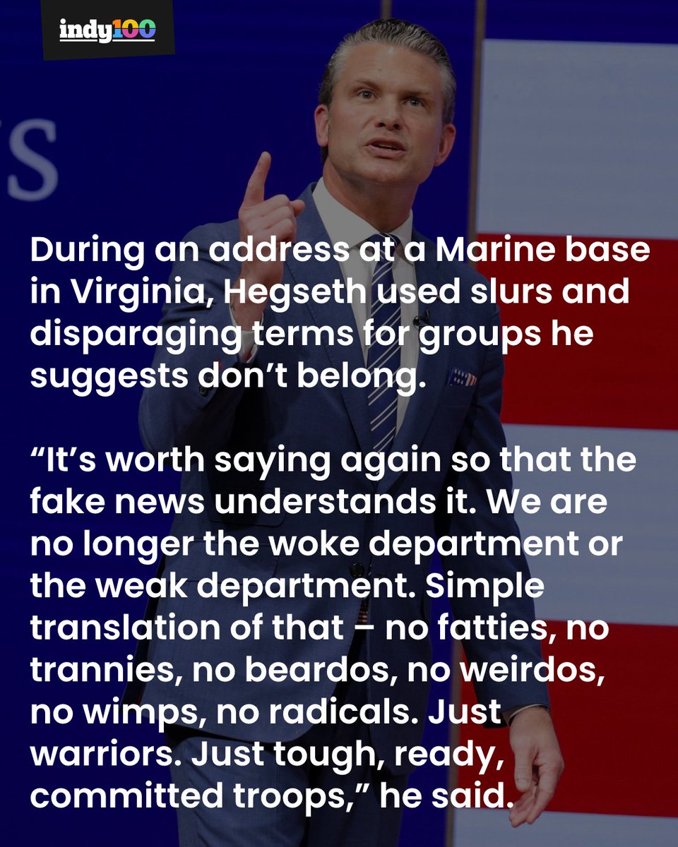 indy100's tweet photo. 'Unbearably corny' 😬

Pete Hegseth has been mocked after his anti-”woke” rant about the US military.

#PeteHegseth #DepartmentofDefense #DepartmentofWar #USMilitary

https://t.co/KjzfYksnpu https://t.co/pZVbgYyxxH