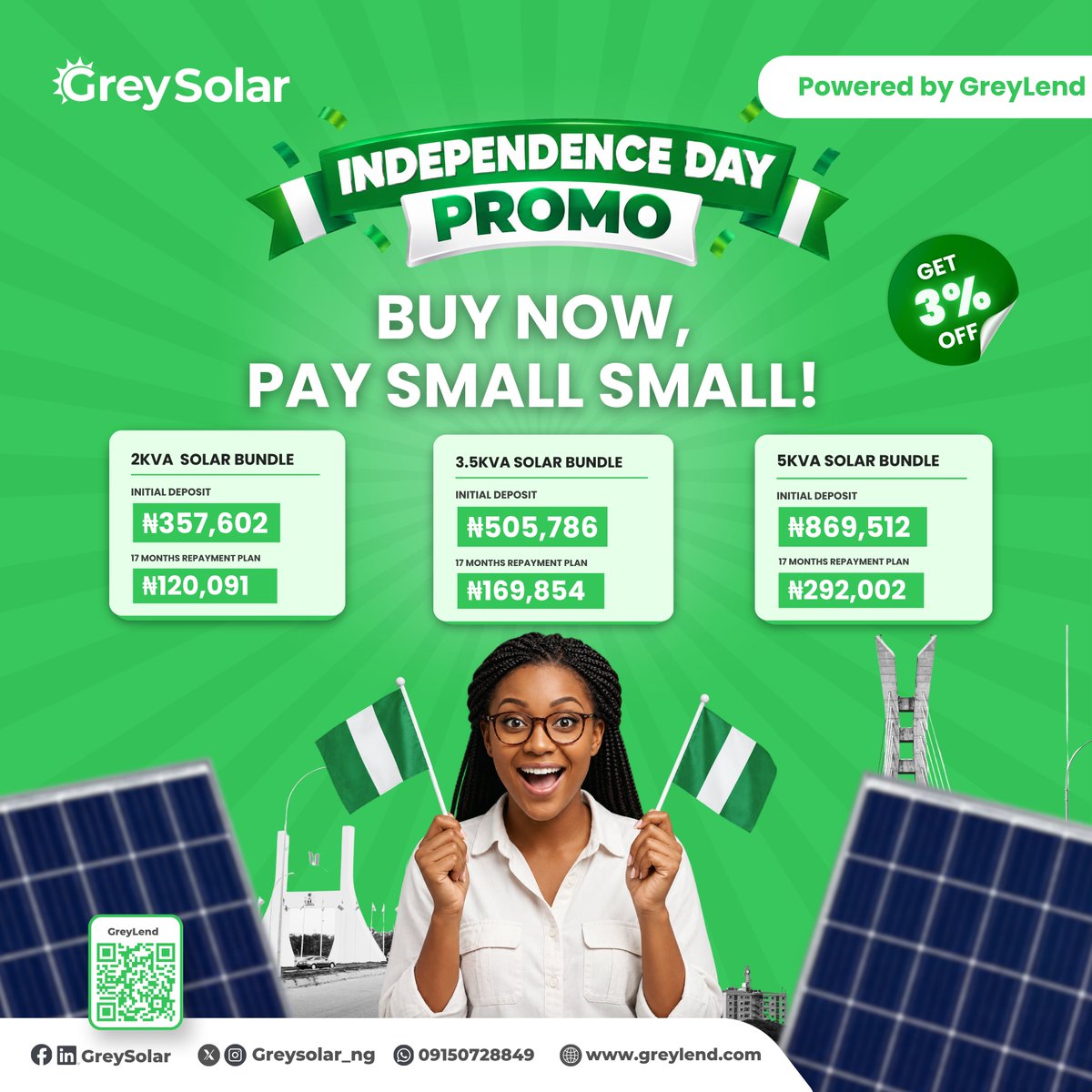GreyLend_ng's tweet photo. This Independence Day, make the switch to solar and pay small small!
Get 3% off our 2KVA, 3.5KVA & 5KVA solar bundles and spread your payment across 17 months.
DM us to get started.
Warri | Omotola | #UseContactless | Kepa | Pleased | #Laja4ResetLagos2027 https://t.co/f46NrsFfwy