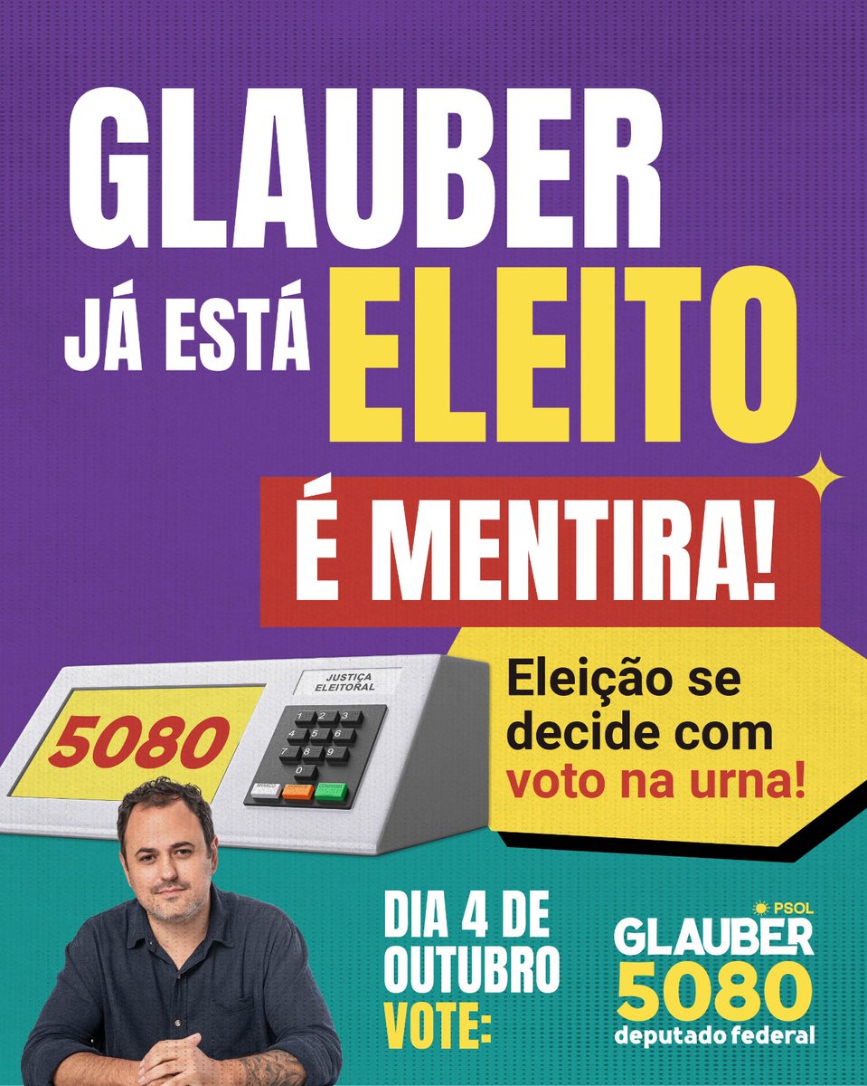 Glauber_Braga's tweet photo. Se disserem por aí que o "Glauber já está eleito", É MENTIRA!

Essa é uma tática antiga para desmobilizar a nossa militância e fazer com que nossos apoiadores fiquem em casa. Não existe "já ganhou" na política: eleição se vence no dia, com voto contado na urna! 

A nossa candidatura sofre ataques justamente porque não se rende aos esquemas de gabinete e defende o povo sem medo. Para garantir que essa voz firme e coerente continue na Câmara dos Deputados, precisamos do seu voto e da sua mobilização até o último segundo!

Não relaxe, fale com os amigos, convença quem está indeciso e leve a nossa mensagem para as ruas de todo o Estado do Rio de Janeiro.

No dia 4 de outubro, para deputado federal, vote Glauber 5080

PROPAGANDA ELEITORAL - Federação PSOL/REDE - CNPJ 68.352.957/0001-30