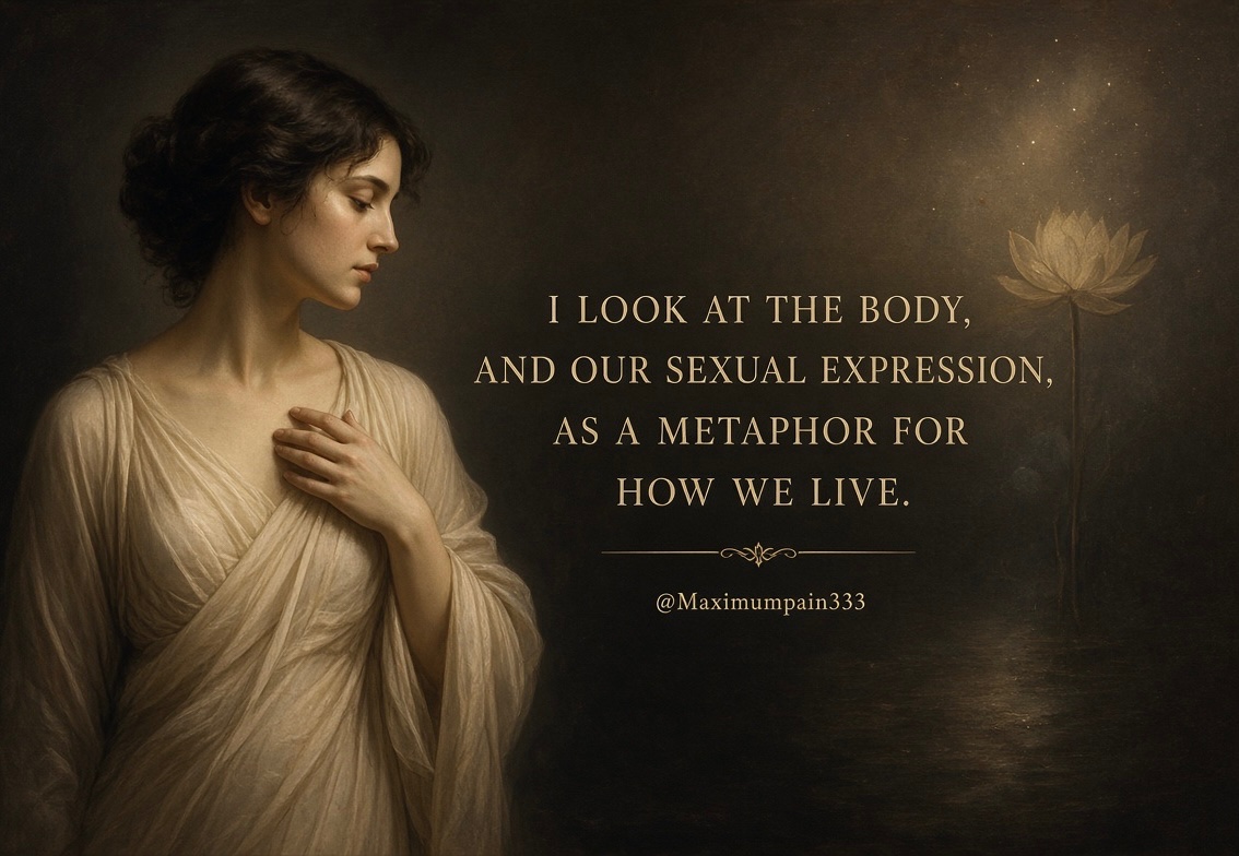 maximumpain333's tweet photo. I LOOK AT THE BODY, AND OUR SEXUAL EXPRESSION, AS A METAPHOR FOR HOW WE LIVE.

The body is not a cage. It is the first scripture. Every curve, every pulse, every opening and closing is a living parable of how the soul moves through the world.

Sexual expression is never only about pleasure. It is the most honest ritual we have. The way we give or withhold, merge or remain armored, worship or consume — these gestures reveal whether we live in contraction or in surrender. A hurried, hidden, or mechanical act mirrors a life lived at the surface. A conscious, trembling, fully present union mirrors a life that has remembered it belongs to something vaster than the isolated self.

In the old mysteries the body was the temple and the act was the offering. Fire meeting water. Form dissolving into formlessness. The same current that turns the planets and splits the seed also moves through our loins and our hearts. 

When that current is honored, sexuality becomes alchemy: desire transmuted into presence, hunger into communion, the personal into the cosmic.

Look at how you inhabit your body and you will see how you inhabit existence. 

Do you enter with reverence or with demand? Do you allow yourself to be undone, or do you remain a spectator even in the most intimate moment? The flesh does not lie. It records every choice between fear and trust, between fragmentation and the mystic marriage.

To live fully is to let the body speak its oldest language without shame and without haste. In that language the sacred and the sensual were never separate. They are the same flame seen from two sides of the veil.