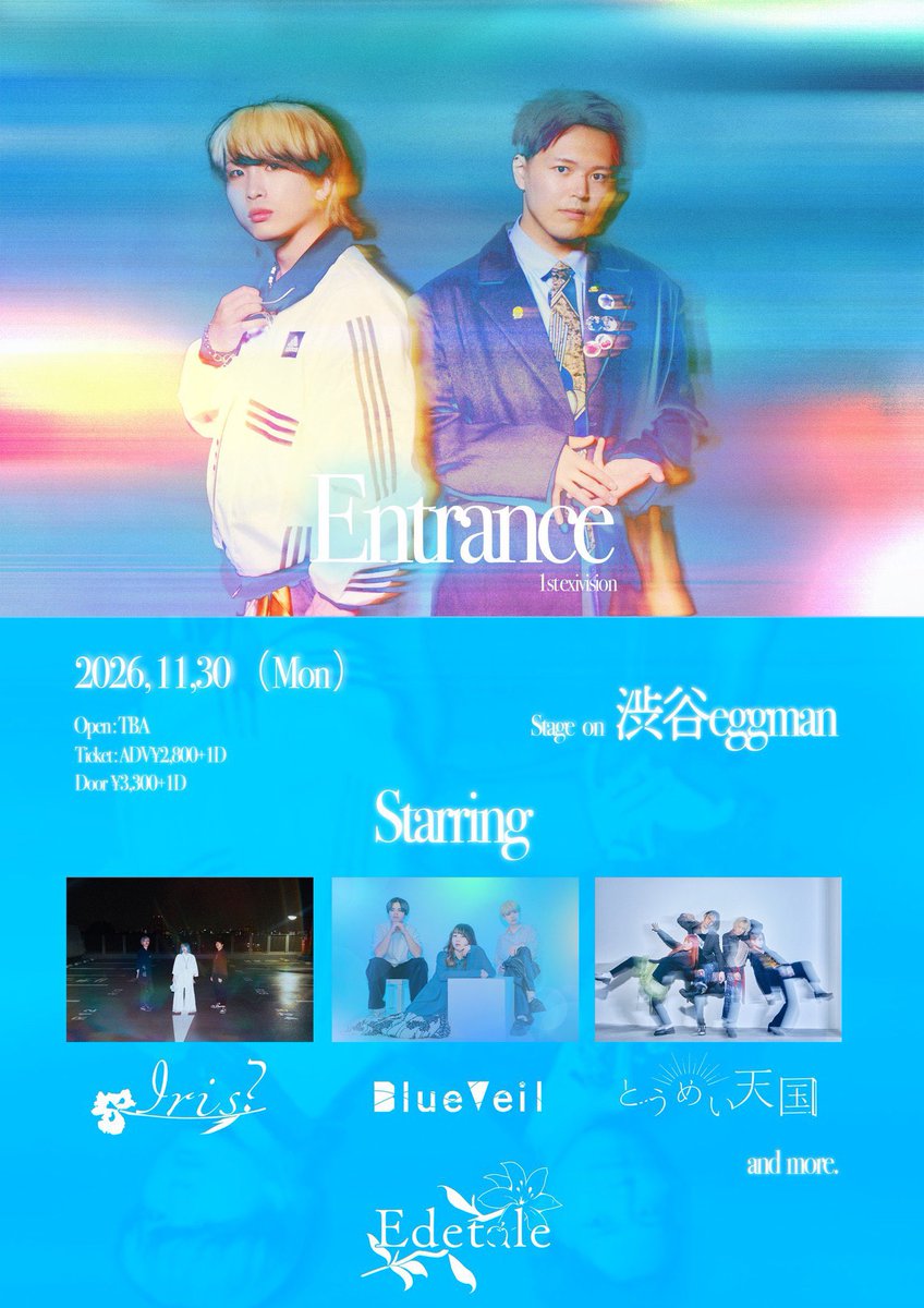 BlueVeil_jp's tweet photo. 🟦ライブ情報解禁！🟦
2026.11.30 MON @渋谷eggman

Edetale × 渋谷eggman Presents
『Entrance』

w/
Edetale
とうめい天国
Iris？
and more…

OPEN / START　TBA

🎫 Ticket
ADV ¥2,800（+1D）
DOOR ¥3,300（+1D）

「彩青」で出会った仲間のイベントに
東京まで駆けつけます🚗³₃
よろしくね〜✨️ https://t.co/rRGK35Z6yd