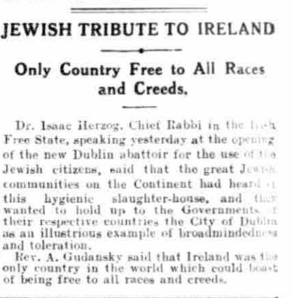 itsjohncrotty's tweet photo. The lies told about Ireland - Israeli edition

Since Ireland has voiced an opinion on Israeli actions in Gaza, certain commentators have sought to invent or inflate aspects of Irish history to diminish Ireland's voice.  

Here are the common myths, and the reality:

'Ireland has an inflated history of antisemitism'

Ireland has more arguably had the lowest levels of antisemitism in Europe since its first Jewish arrivals in the 11th century, and following partial independence in 1922.

Zero expulsions.  No pogroms. No exclusion from government/societal roles.

The Irish fought for Jewish rights in the 1800's, led by its inspirational leader Daniel O'Connell who said:
“Ireland has claims on your ancient race, as it is the only Christian country that I know of unsullied by any one act of persecution of the Jews."

Ireland enshrined Jewish right of practise in its 1937 Constitution, a unique action in an antisemitic age. 

Ireland's Chief Rabbi's repeatedly held Ireland up as an example to the world regards antisemitism - some examples below.  

(Note - of course some antisemitism existed - idiots are everywhere) (1)