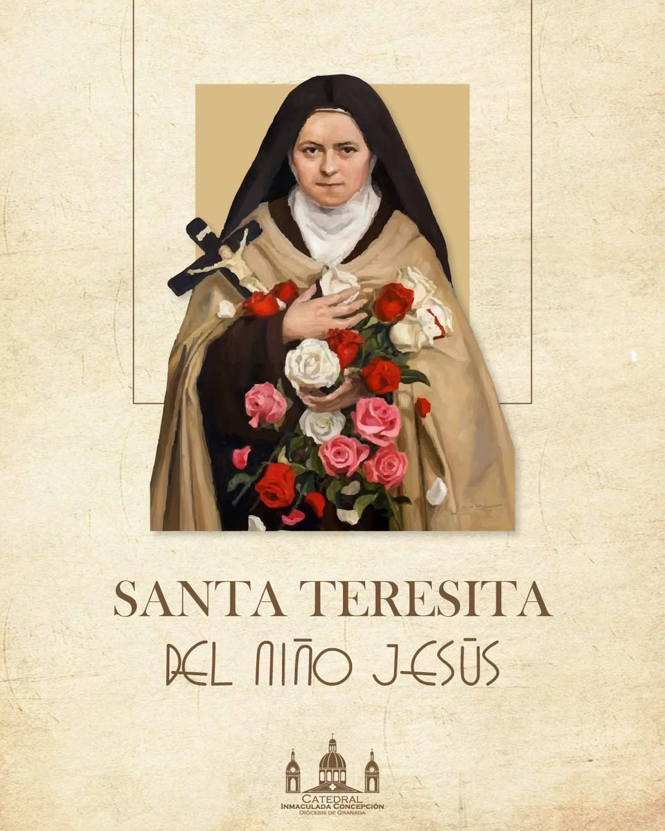 catedraldiocgra's tweet photo. "Mi vocación es el amor". 

Que el ejemplo de Santa Teresita del Niño Jesús, doctora de la Iglesia, nos enseñe a vivir la santidad en las pequeñas cosas, con humildad, sencillez y un amor infinito a Dios.

#CatedralDiocGranada #CaminandoJuntosDiocGranada https://t.co/eH95YNXFLD