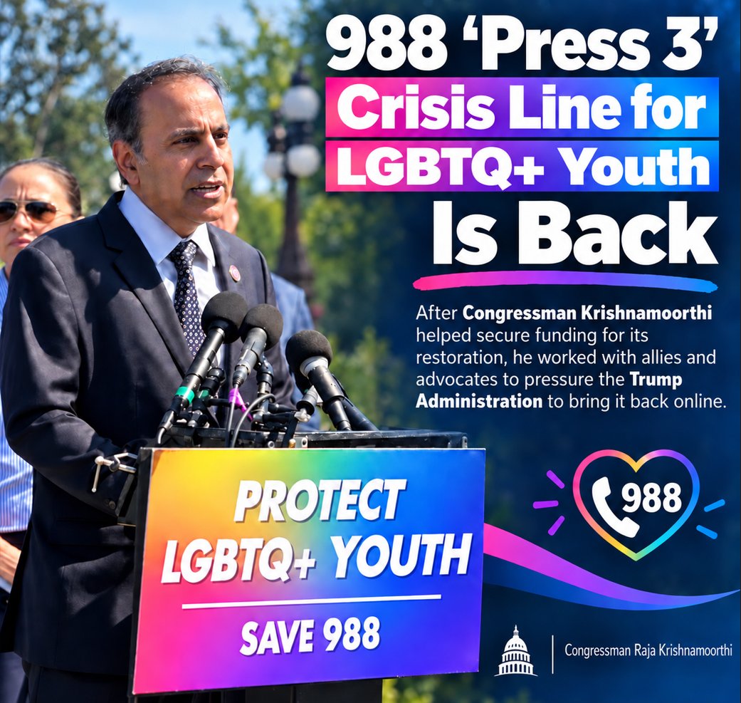CongressmanRaja's tweet photo. The 988 “Press 3” crisis line for LGBTQ+ young people is back.
After the Trump Administration shut it down, I worked with allies and advocates to secure funding for its restoration and pressure the Administration to bring it back online.
Now we need to make sure it stays there.
https://t.co/C0iFdGg4wq