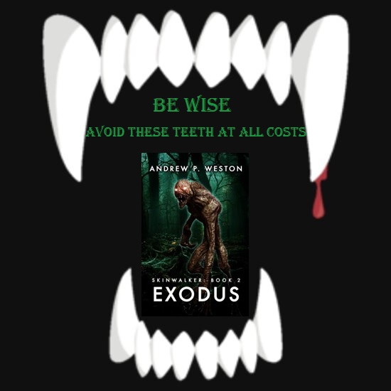 WestonAndrew's tweet photo. #Skinwalker ▲
Exodus
There’s wisdom in avoiding these teeth
https://t.co/icUesCdmOv
https://t.co/A44XSMjc6c
#book #readercommunity #recommended #horror #skinwalker #readandreview

https://t.co/oBUJJMrQx1 https://t.co/PjIgKYGfji