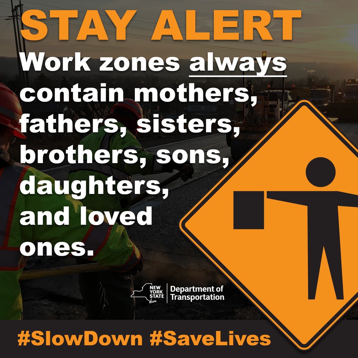 NYSDOT's tweet photo. That person in the safety vest is someone’s whole world.

NYSDOT crews work every day to keep your travels safe. Help them get home to the people they love.

Slow down. Stay alert. Move over when safely possible. #WorkZoneSafety https://t.co/CbI0MBdqP5