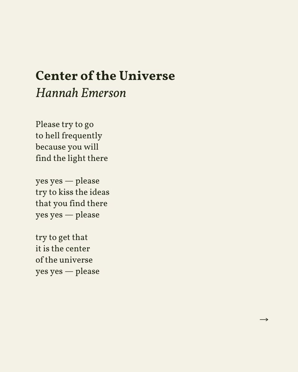 readalittlepoem's tweet photo. “Please try to go / to hell frequently / because you will / find the light there”

— Hannah Emerson
.
.
.

This poem appeared in The Kissing of Kissing by Hannah Emerson, published by Milkweed Editions, 2022. Shared here with deep gratitude. https://t.co/DxI2EBWl7e
