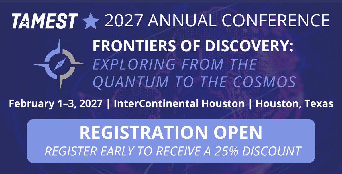 TAMESTX's tweet photo. Registration is open for the TAMEST 2027 Annual Conference: Frontiers of Discovery, February 1–3, 2027, in Houston, Texas. Don’t miss your chance to experience Texas’ premier convening of the best and brightest minds in research. Register: https://t.co/rE9PkPwtaC https://t.co/65SXzuvyNJ