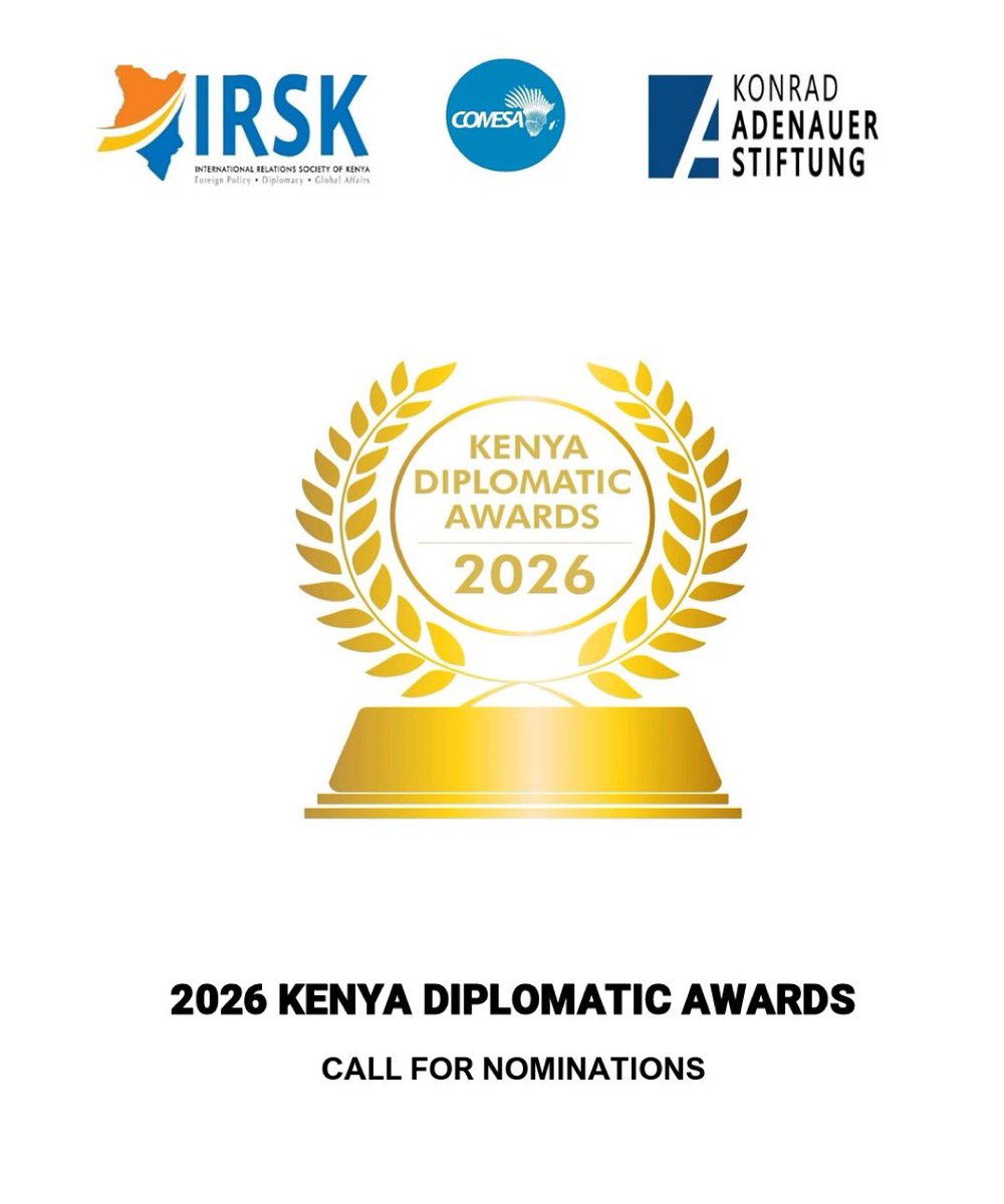 IntRelationsKe's tweet photo. ⏳TIME IS RUNNING OUT | 2026 KENYA DIPLOMATIC AWARDS NOMINATIONS CLOSING SOON!

Don't miss the deadline to submit nominations for the 3rd Kenya Diplomatic Awards, by the International Relations Society of Kenya, @KAS_Kenya, & @COMESA_GPS 

🏆Categories Include:

• Peace Diplomacy
• Humanitarian Diplomacy
• Economic Diplomacy
• Environmental Diplomacy
• Cultural Diplomacy
• Sports Diplomacy

Open to individuals, diplomatic missions, INGOs, and organizations in Kenya self-nominations are also welcome for work done between July 2025 and June 2026.

🚨Submit before the portal closes:  https://t.co/fRebLG8NKo

Winners will be revealed at the Diplomatic Gala on 13 November 2026, in Nairobi during the COMESA-IRSK Conference.

#KenyaDiplomaticAwards #Diplomacy #IRSK