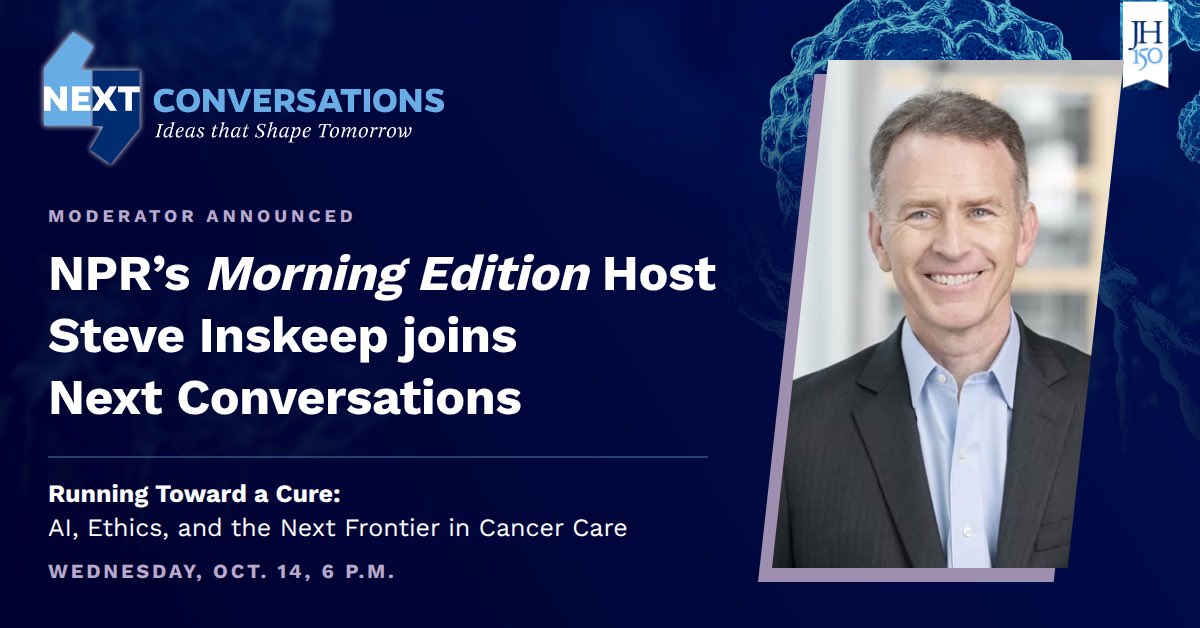 JohnsHopkins's tweet photo. Just announced: @NPR Morning Edition Host Steve Inskeep @NPRinskeep will serve as the moderator for this month's Next Conversation - Running Toward a Cure: AI, Ethics and the Frontier in Cancer Care! Space is limited. Register now: https://t.co/Zcgh7balTQ https://t.co/UGBCZzFlOf